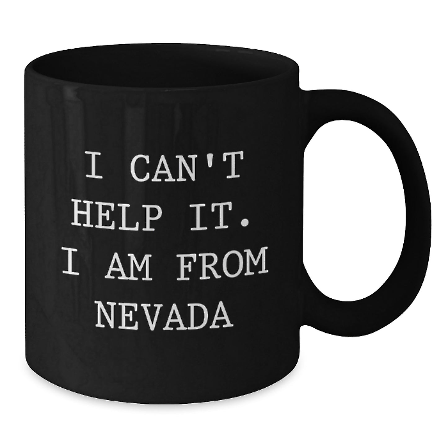 Nevada Proud Black Coffee Mug - 'I Can't Help It, I'm from Nevada' Funny Graduation Gift for Friends, Family, and Coworkers - Additional