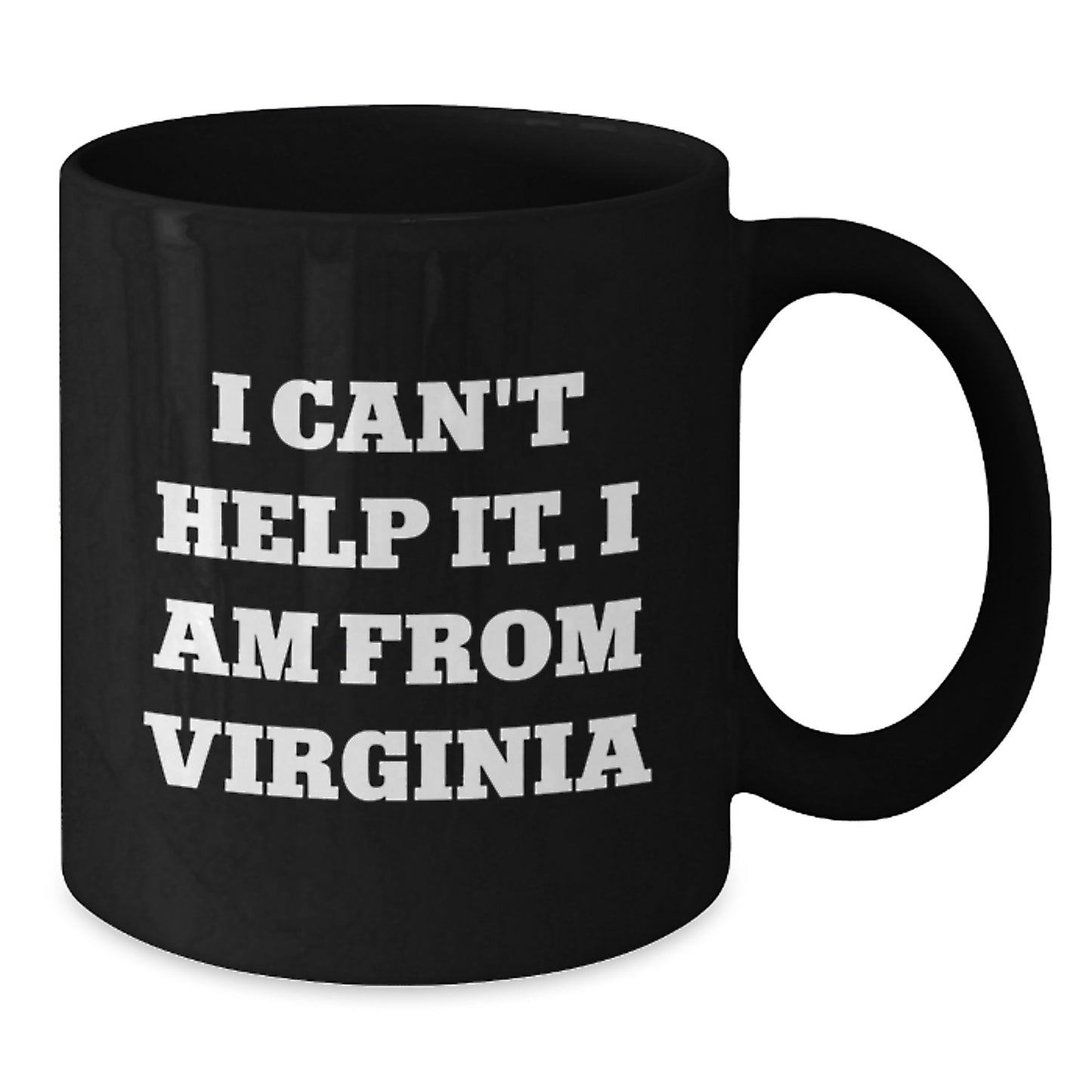 Virginia Proud Gifts from Friends - Funny Quote Black Coffee Mug for Men and Women, Graduation Unique Gifts from Virginia - Additional