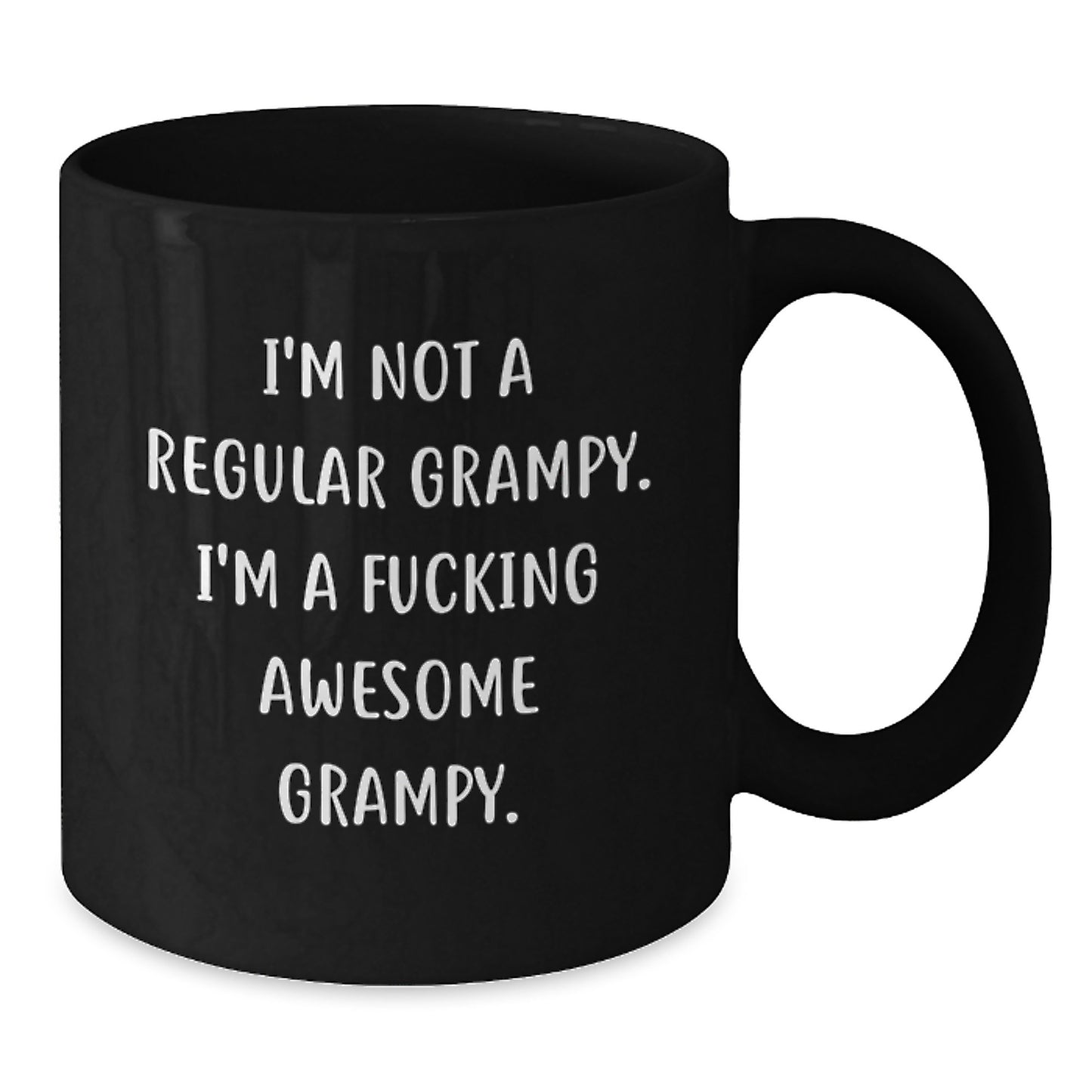 Funny Grampy Gifts: I'm Not A Regular Grampy. I'm A F--king Awesome Grampy. Black Coffee Mug for Grampy from Friends or Family - Additional