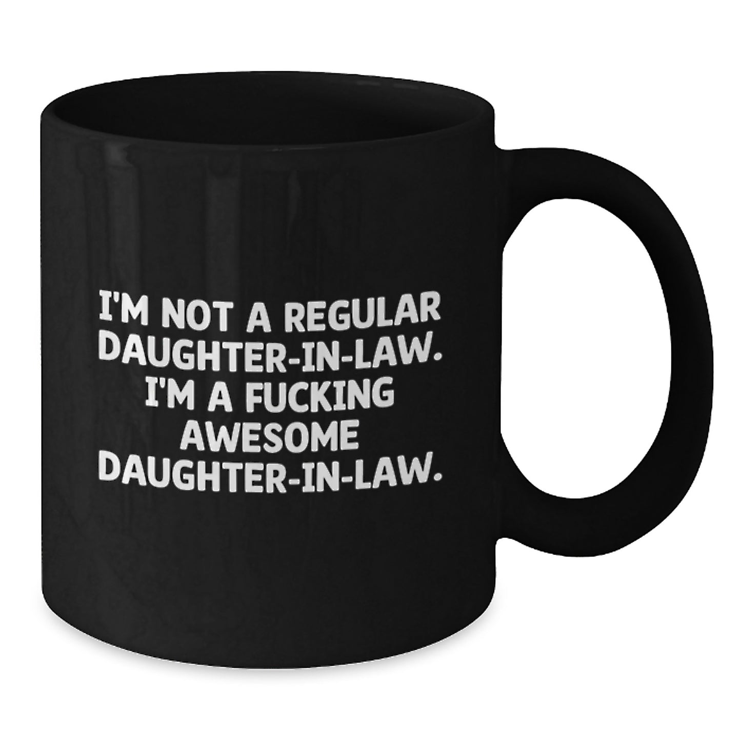 Funny Daughter-in-law Gifts for Christmas - 'I'm A F--king Awesome Daughter-in-law' Black Coffee Mug Gifts from Women to Family Members - Additional