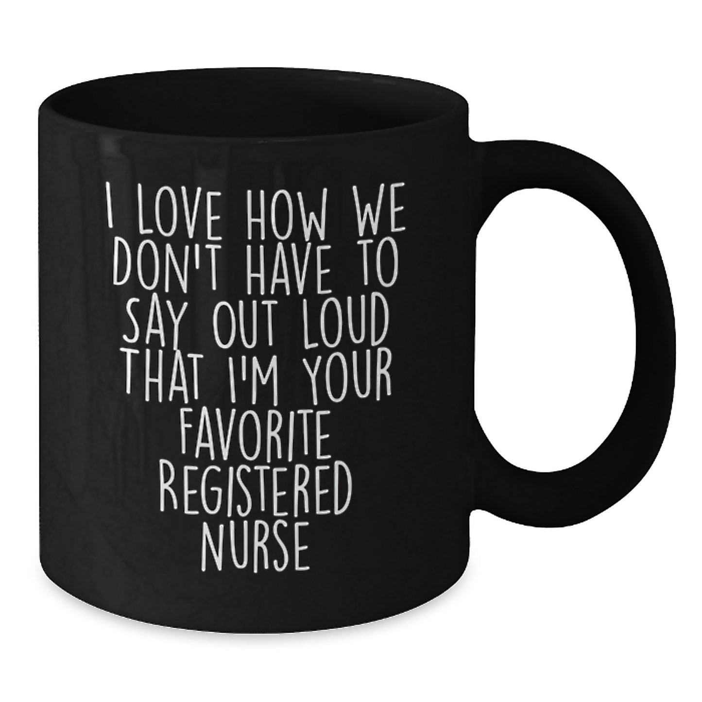 Funny Registered Nurse Gifts from Friends, Black Coffee Mug for Favorite Registered Nurse, Graduation Unique Gifts - Additional