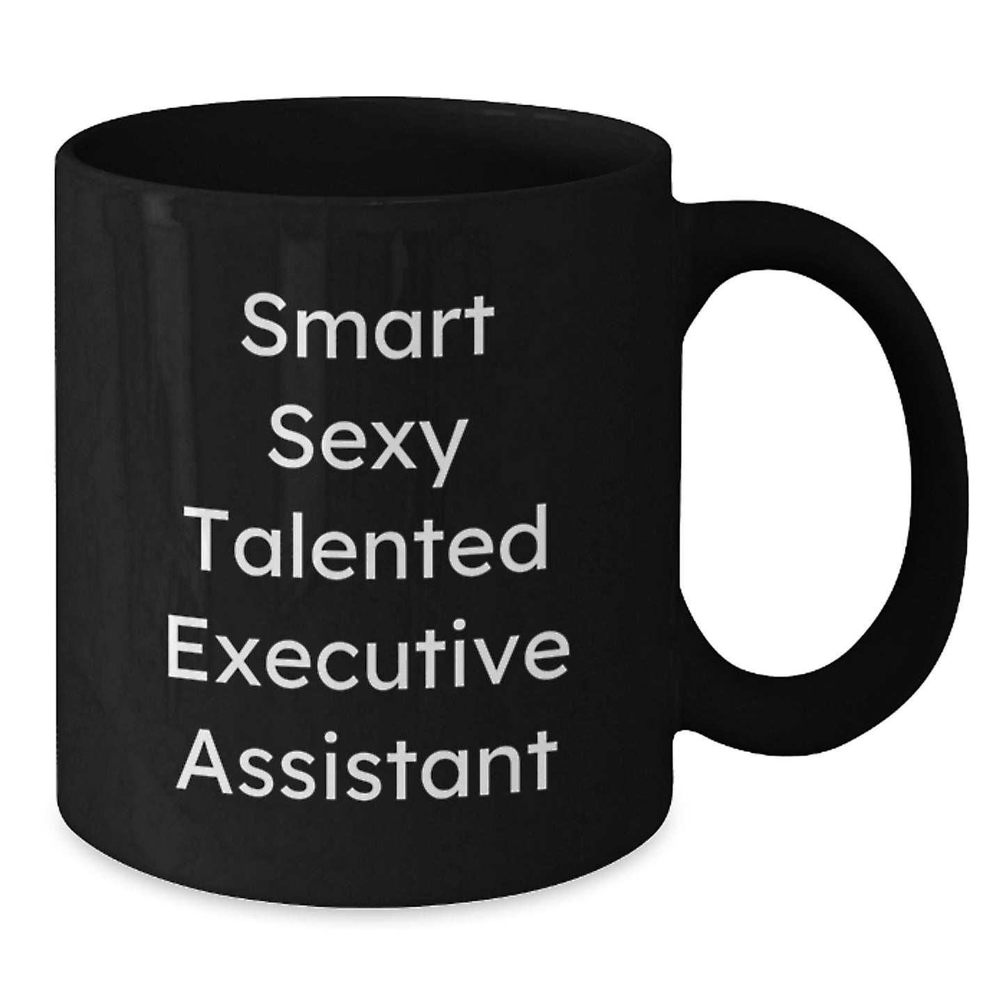 Funny Gifts from Friends to Executive Assistants, Smart Sexy Talented Black Coffee Mug for Birthday, 'Smart Sexy Talented' Quote - Additional