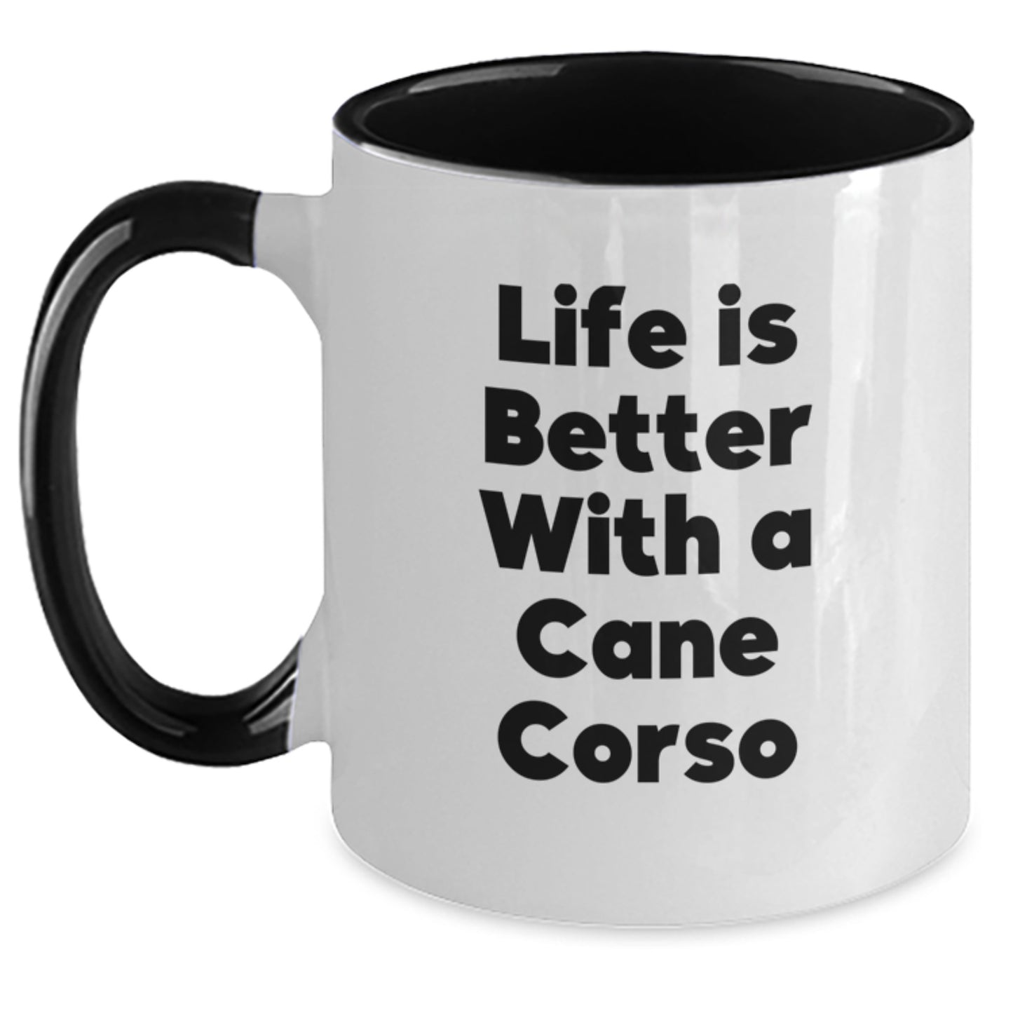 Cute Cane Corso Dog Gifts - 'Life Is Better With A Cane Corso' Funny Two Tone Coffee Mug for Graduation from Family to Friends - Main