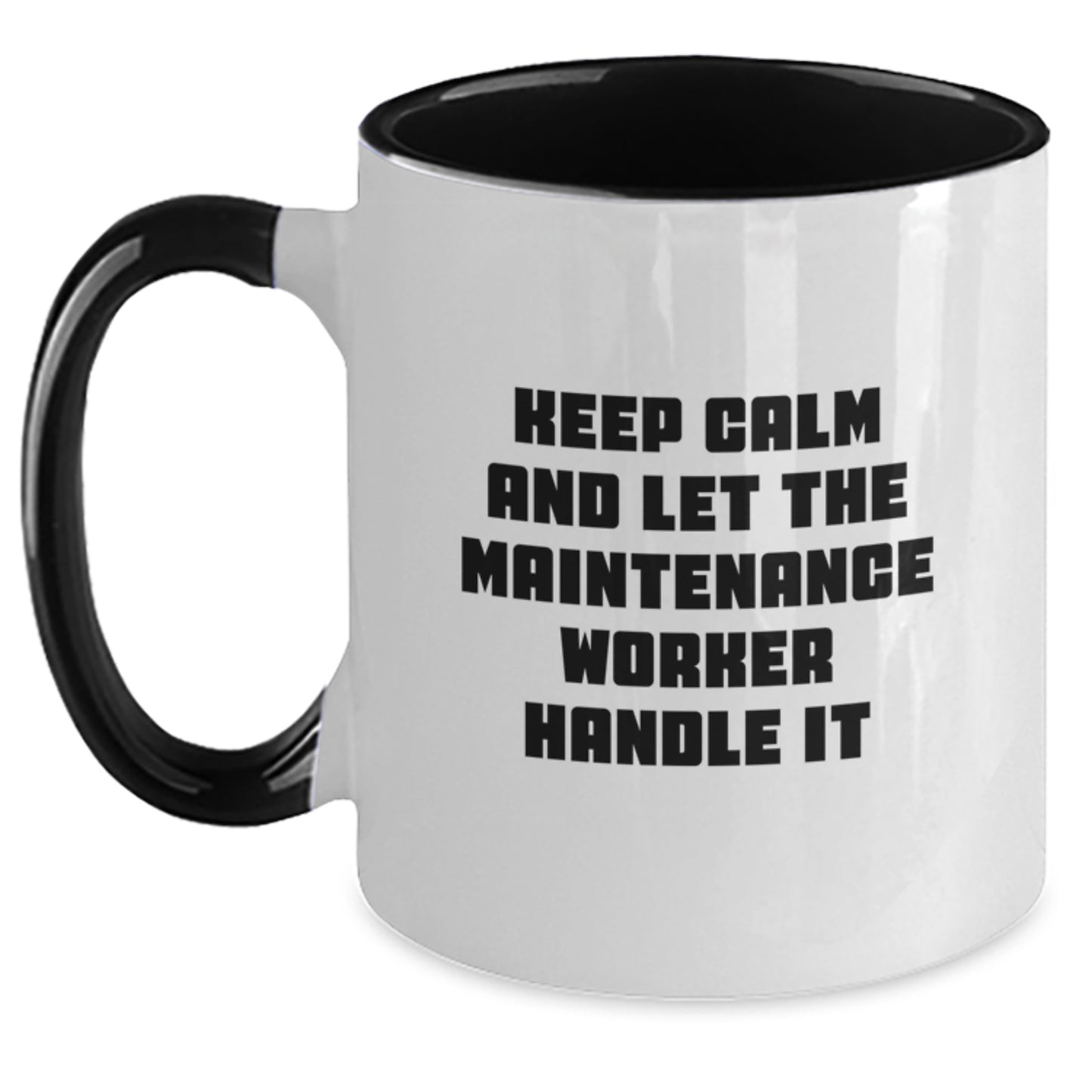 Funny 'Keep Calm and Let the Maintenance Worker Handle It' Christmas Unique Gifts from Men to Maintenance Worker Friends and Family - Unique Two Tone Coffee Mug - Main