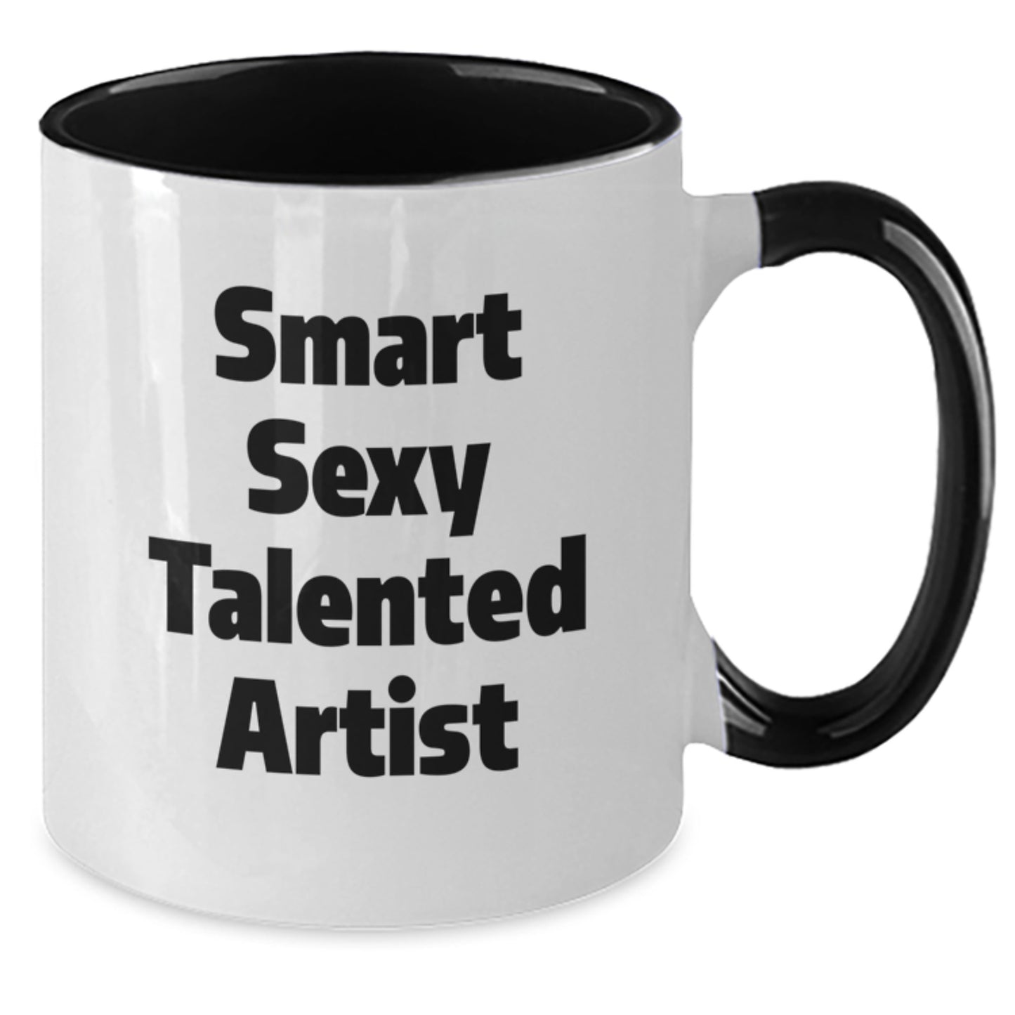 Smart Sexy Talented Artist Funny Gifts from Friends for Birthday Two Tone Coffee Mug - Additional