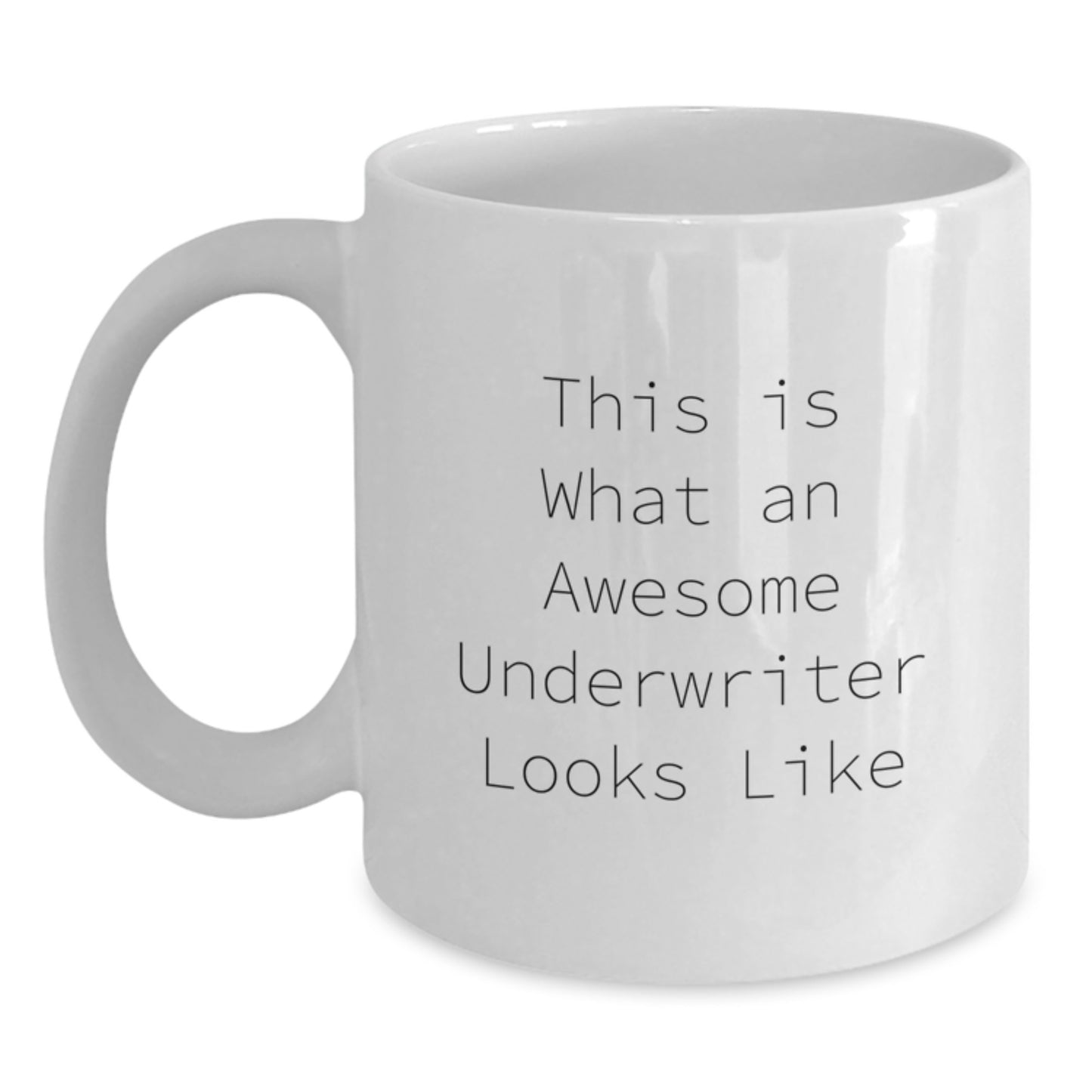 Funny Underwriter Gifts from Men - This Is What An Awesome Underwriter Looks Like White Coffee Mug for Underwriter Graduation Unique Gifts - Main