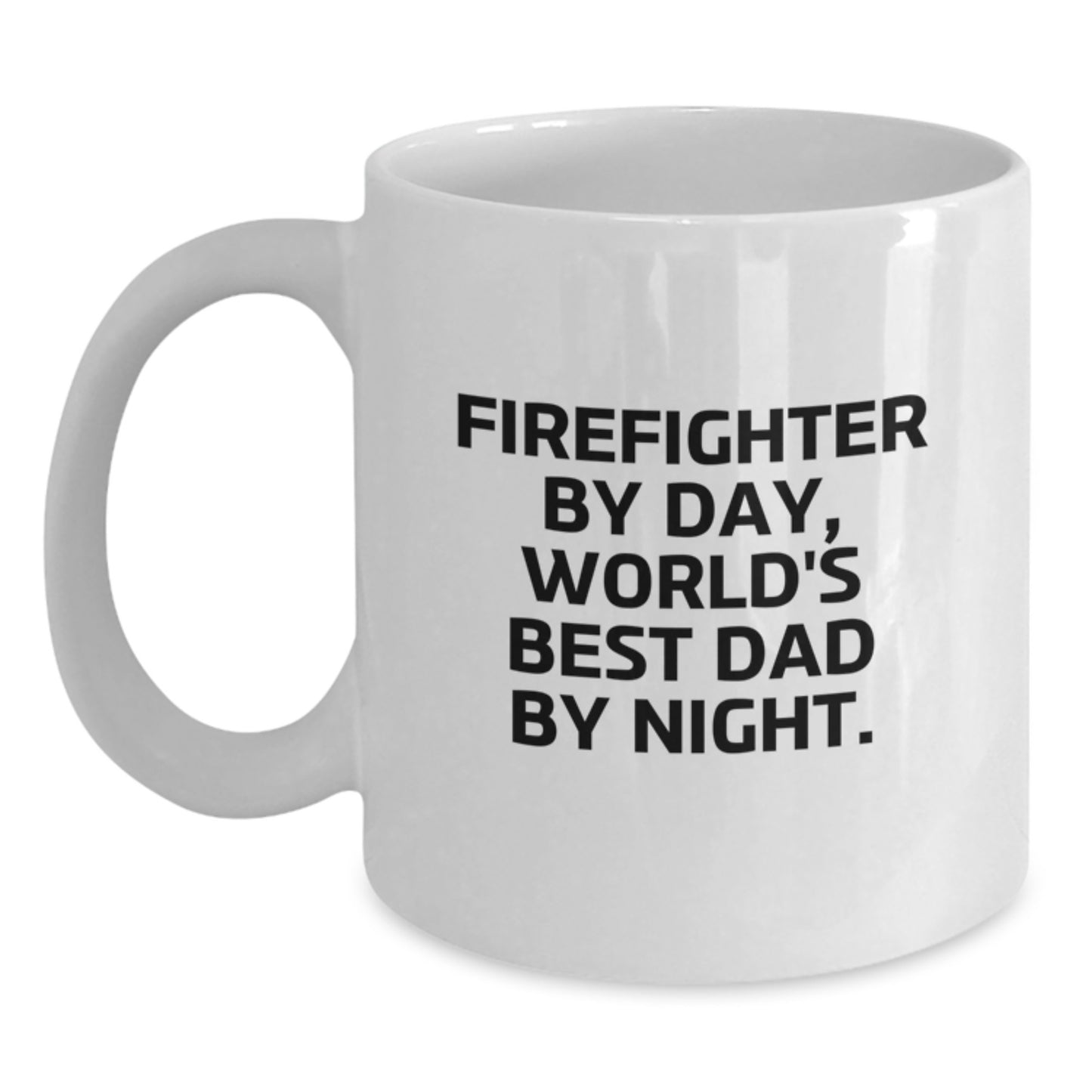 Funny Firefighter Gifts - 'Firefighter By Day, World's Best Dad By Night.' White Coffee Mug for Birthday - Main