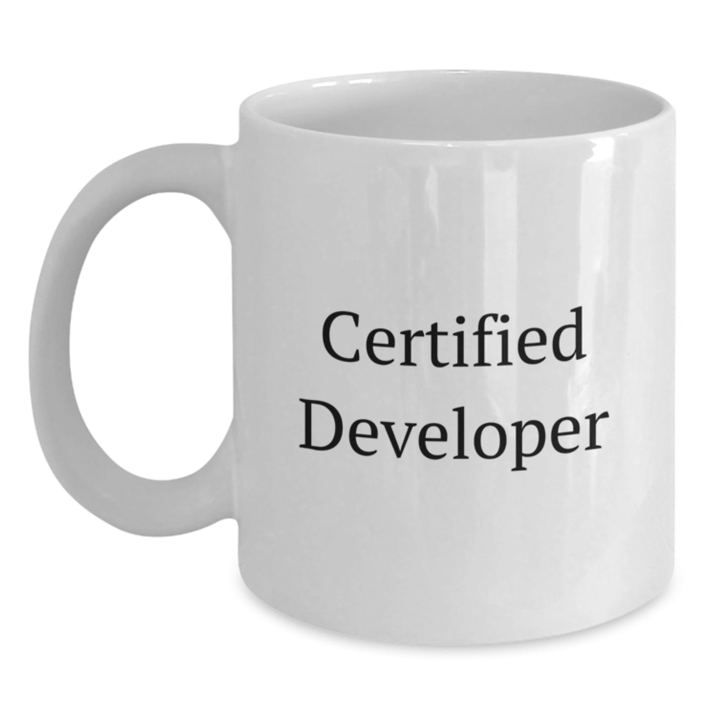 Funny Certified Developer White Coffee Mug, Gifts from Friends to Developer, 11oz or 15oz Capacity, Graduation Unique Gifts - Main