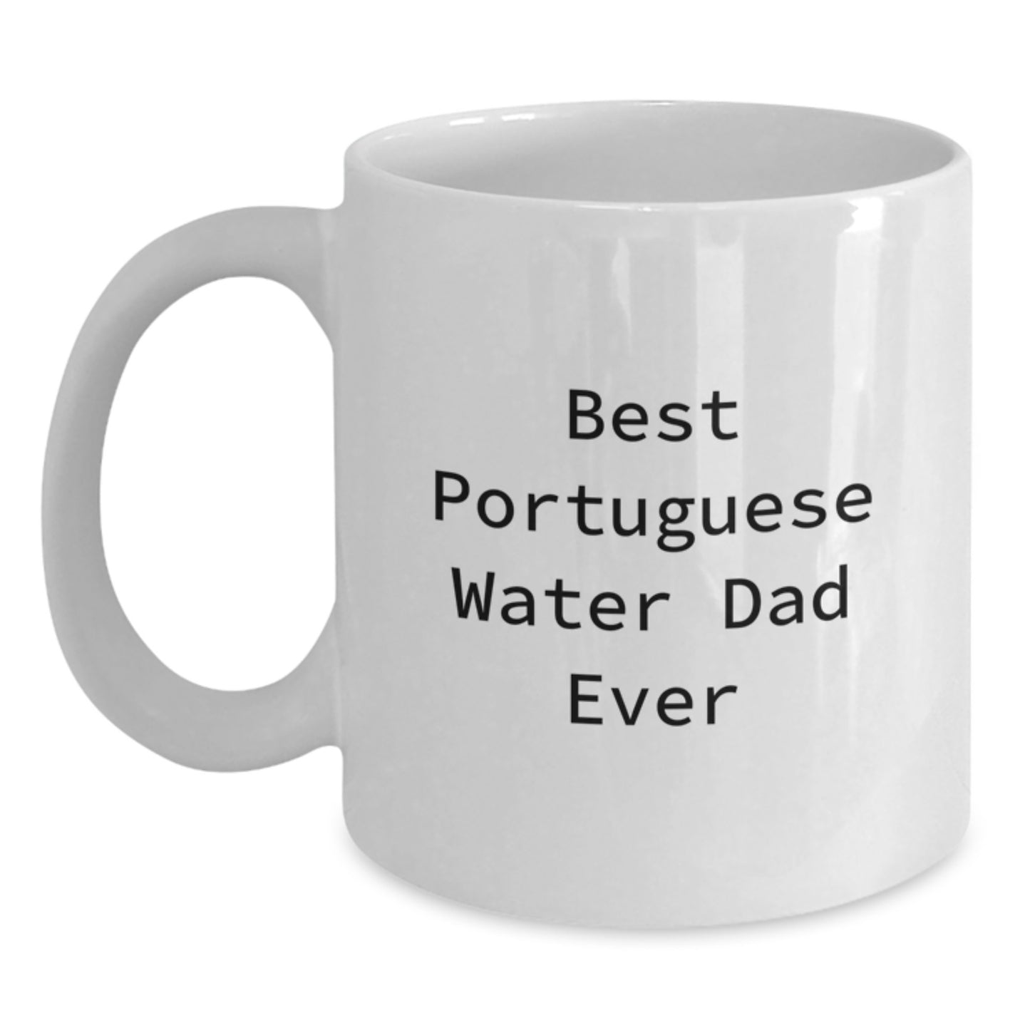 Funny Portuguese Water Dog Dad Ever White Coffee Mug, Gifts from Friends for Portuguese Water Dog Lovers, Unique Graduation Gift - Main