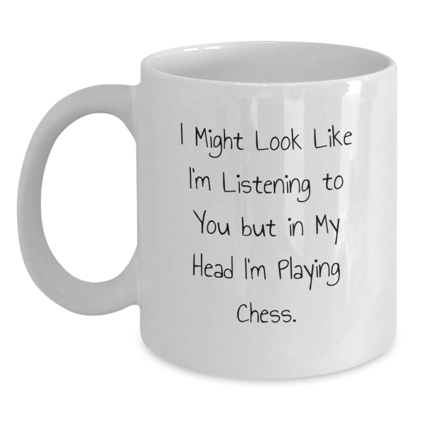 Funny Chess Gifts for Men from Friends - I Might Look Like I'm Listening, But In My Head I'm Playing Chess White Coffee Mug - Main