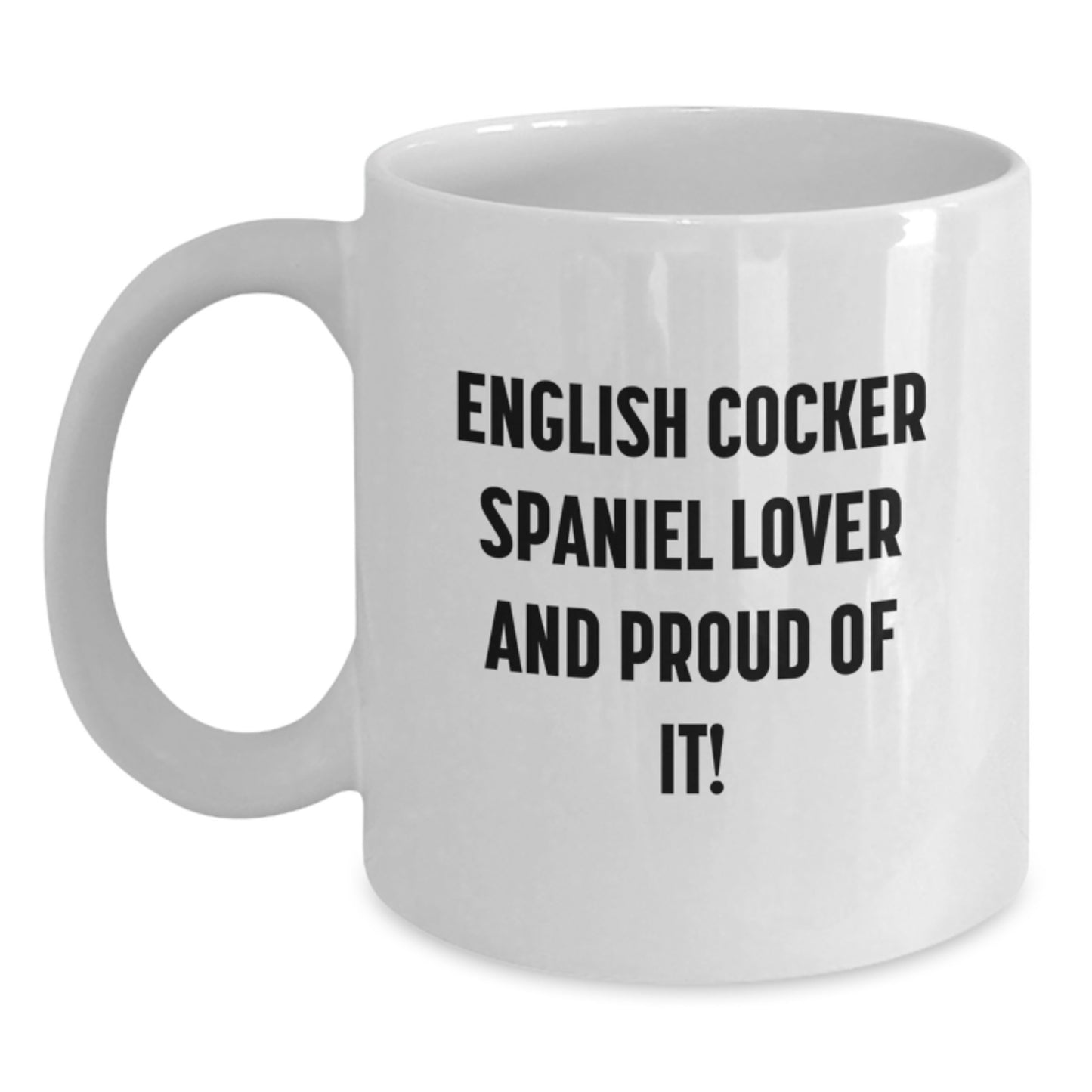 English Cocker Spaniel Dog Lover Gifts, Funny White Coffee Mugs from Friends - Unique Birthday Unique Gifts for English Cocker Spaniel Dog Owners, English Cocker Spaniel Dog Mom, Dad, or Friend - Main