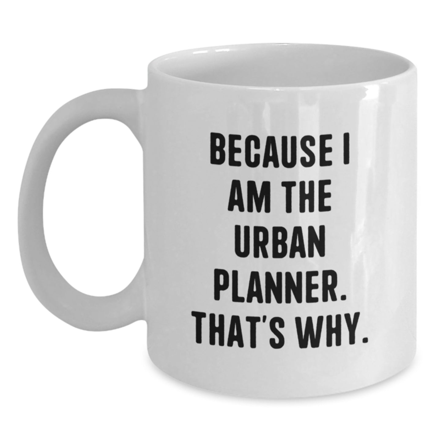 Funny Urban Planner White Coffee Mug - Gifts from Friends for Christmas Unique - Main