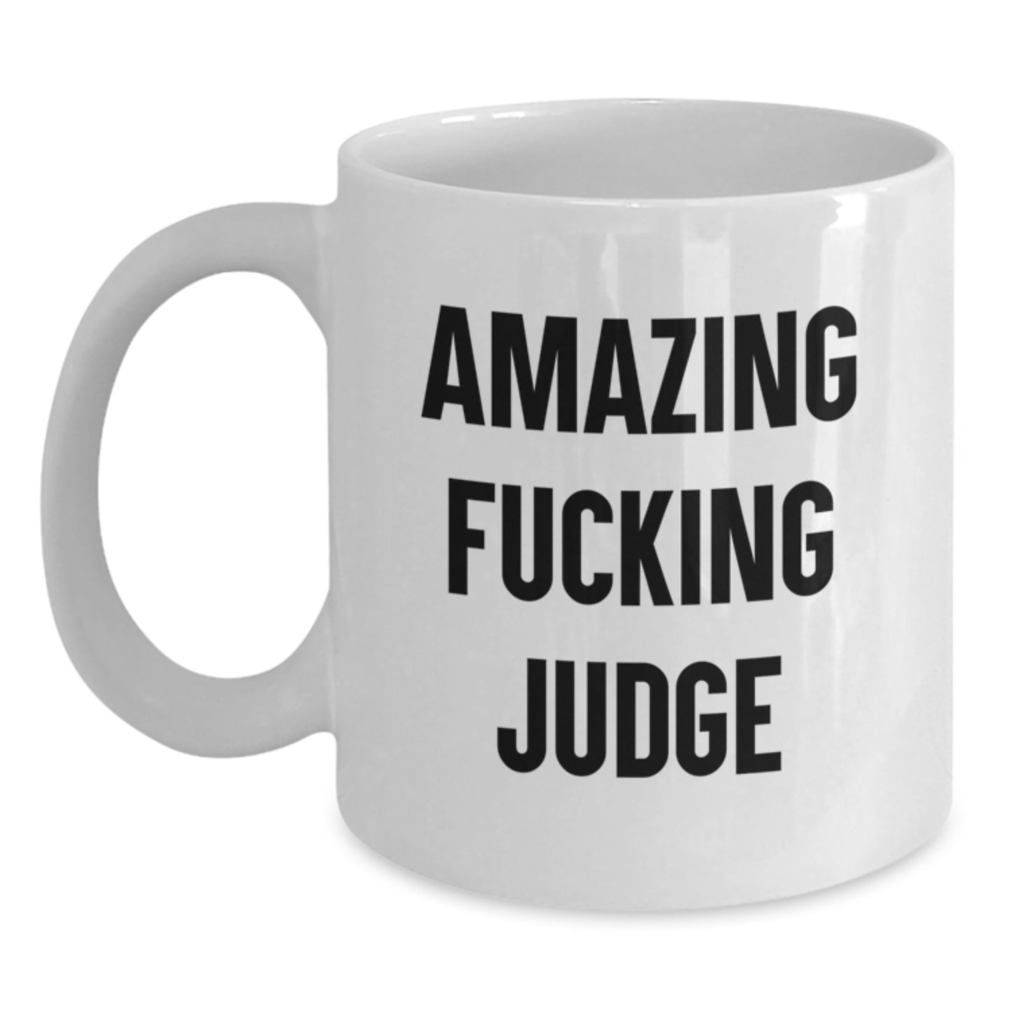 Funny Judge Gifts for Men, White Coffee Mugs, Amazing 'F--king Judge' Quote, Unique Christmas Unique Gifts from Friends, Family, Coworkers - Main