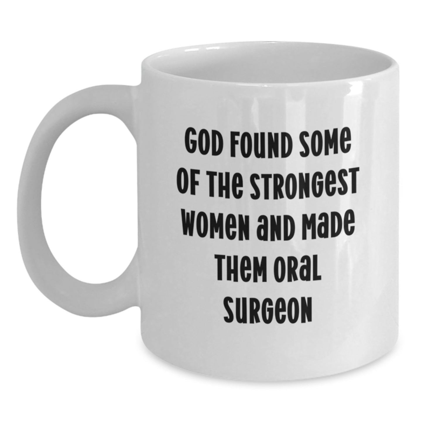 Funny Gifts from Men for Oral Surgeon - White Coffee Mug - Christmas Unique Gifts - Main