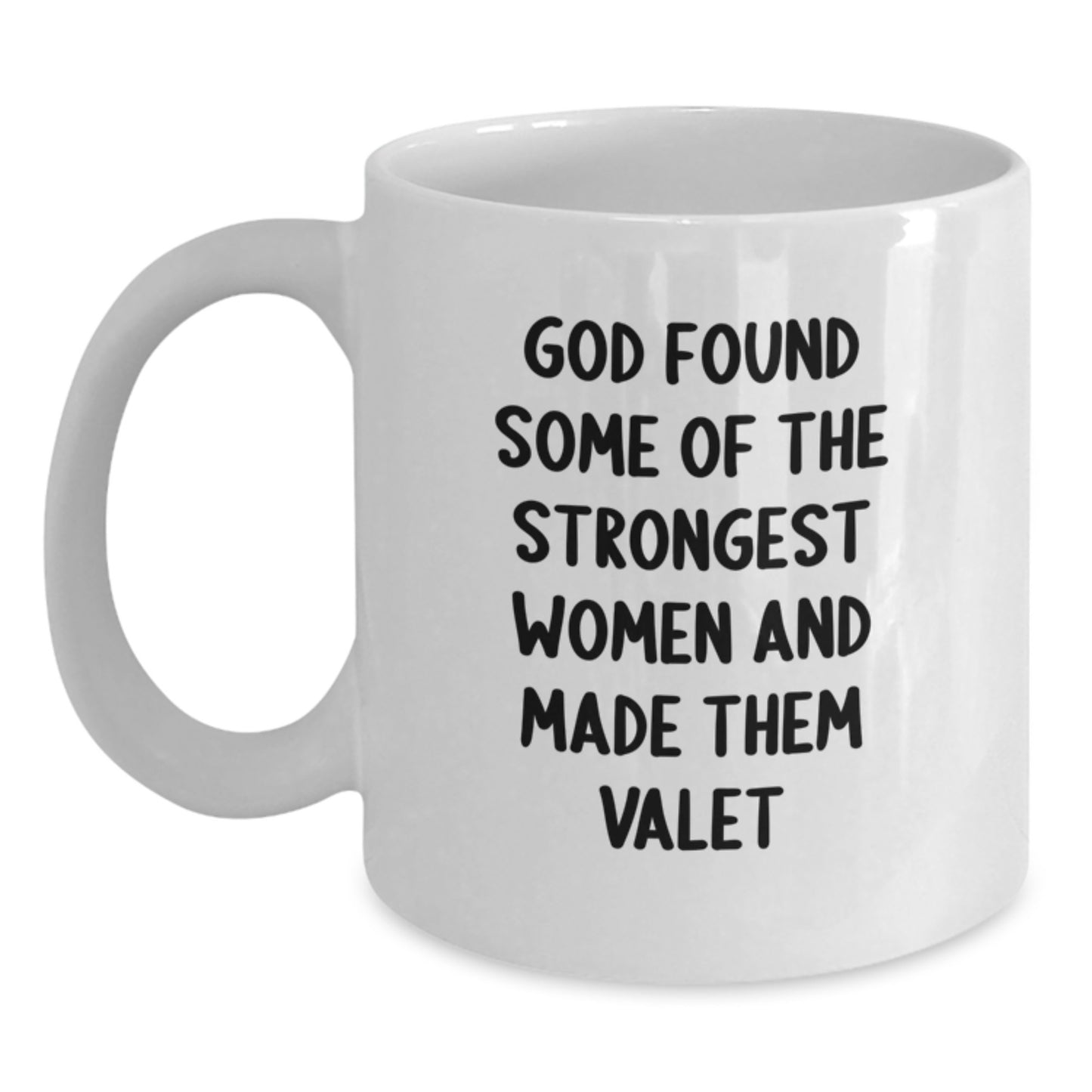 Funny Valet Quotes Gifts from Friends to Valet Women on Graduation Day, White Coffee Mug, 11oz or 15oz Capacity - Main