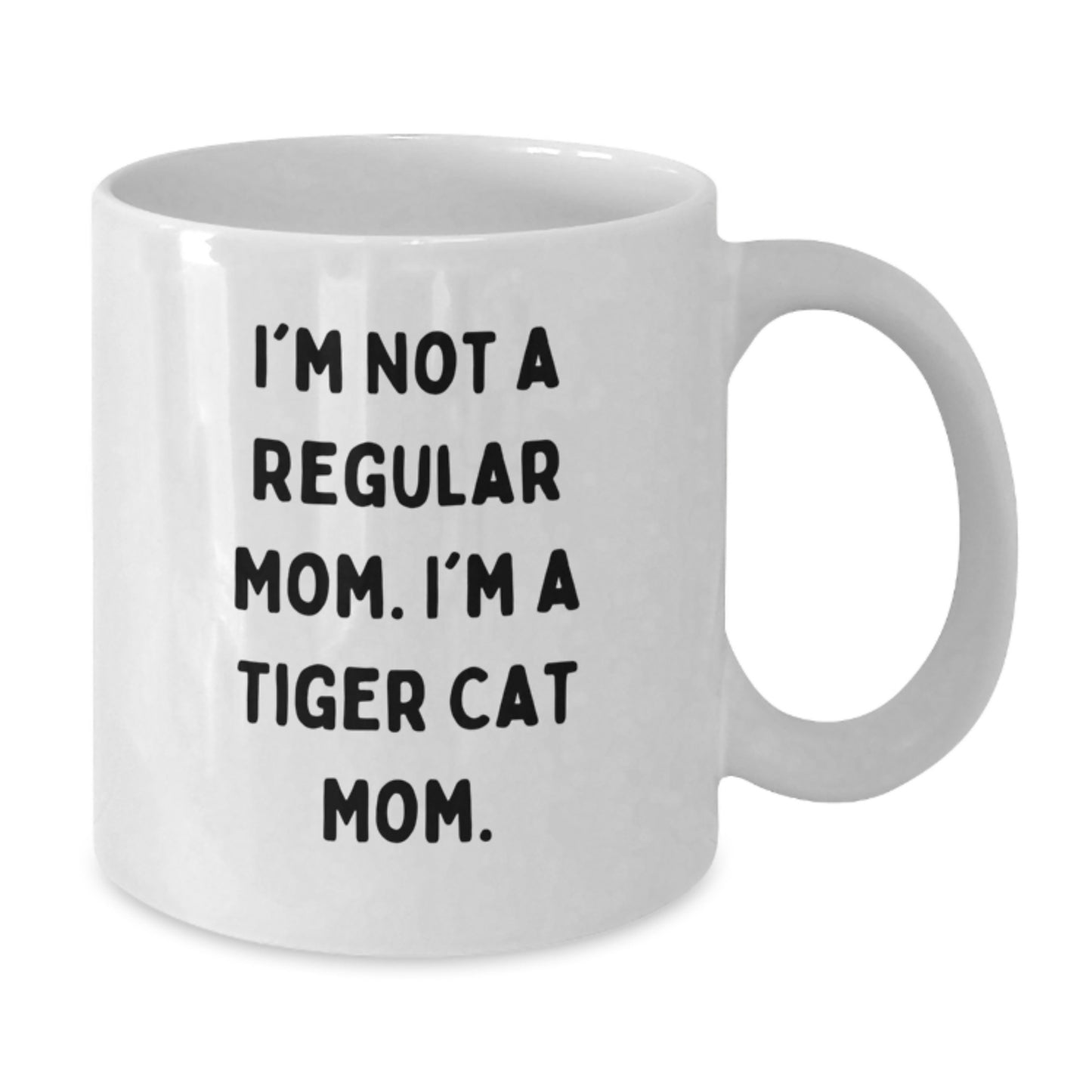 Funny Tiger Cat Mom Gifts from Mom to Tiger Cat Lover - White Coffee Mug, 'I'm Not A Regular Mom. I'm A Tiger Cat Mom.' - Birthday Unique Gifts - Additional