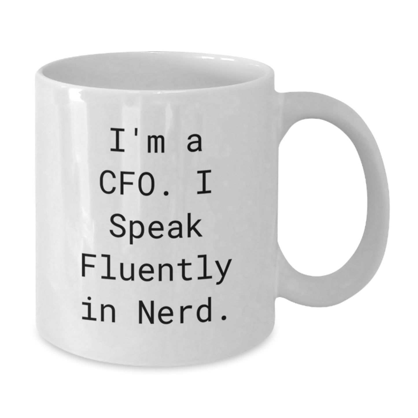 Funny CFO Gifts, White Coffee Mug, 'I'm A Cfo. I Speak Fluently In genius.' - Ideal Gifts from Friends, Coworkers, or Family for CFO Graduation - Additional