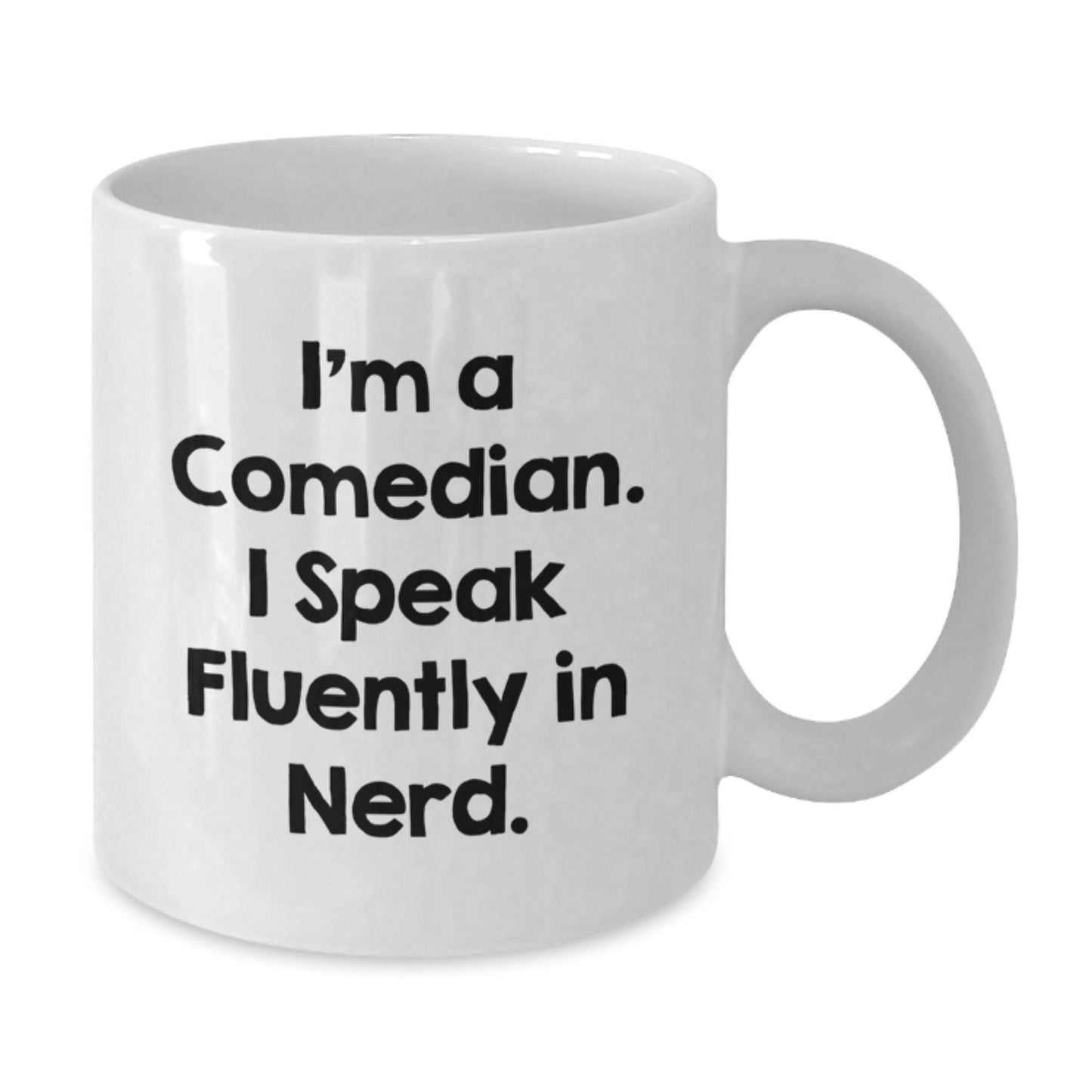 Funny Comedian Gifts - 'I'm A Comedian. I Speak Fluently In genius.' White Coffee Mug for Men, Women, Friends, Coworkers, Family, Birthday Unique Gifts from Comedian Enthusiasts - Additional