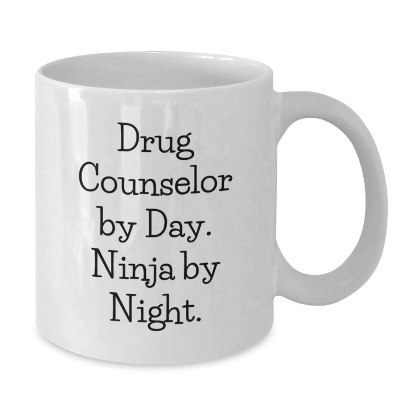 Drug Counselor Gifts, Funny Quote White Coffee Mug, Graduation Unique Gifts from Friends, Gifts for Drug Counselor - Additional