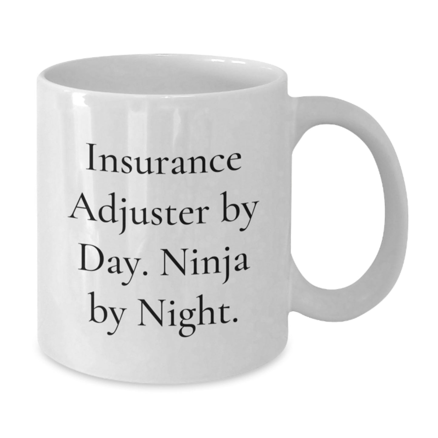 Insurance Adjuster Gifts by Day Ninja by Night White Coffee Mugs for Birthday Fun, Funny Quote, from Friends, for Insurance Adjuster - Additional