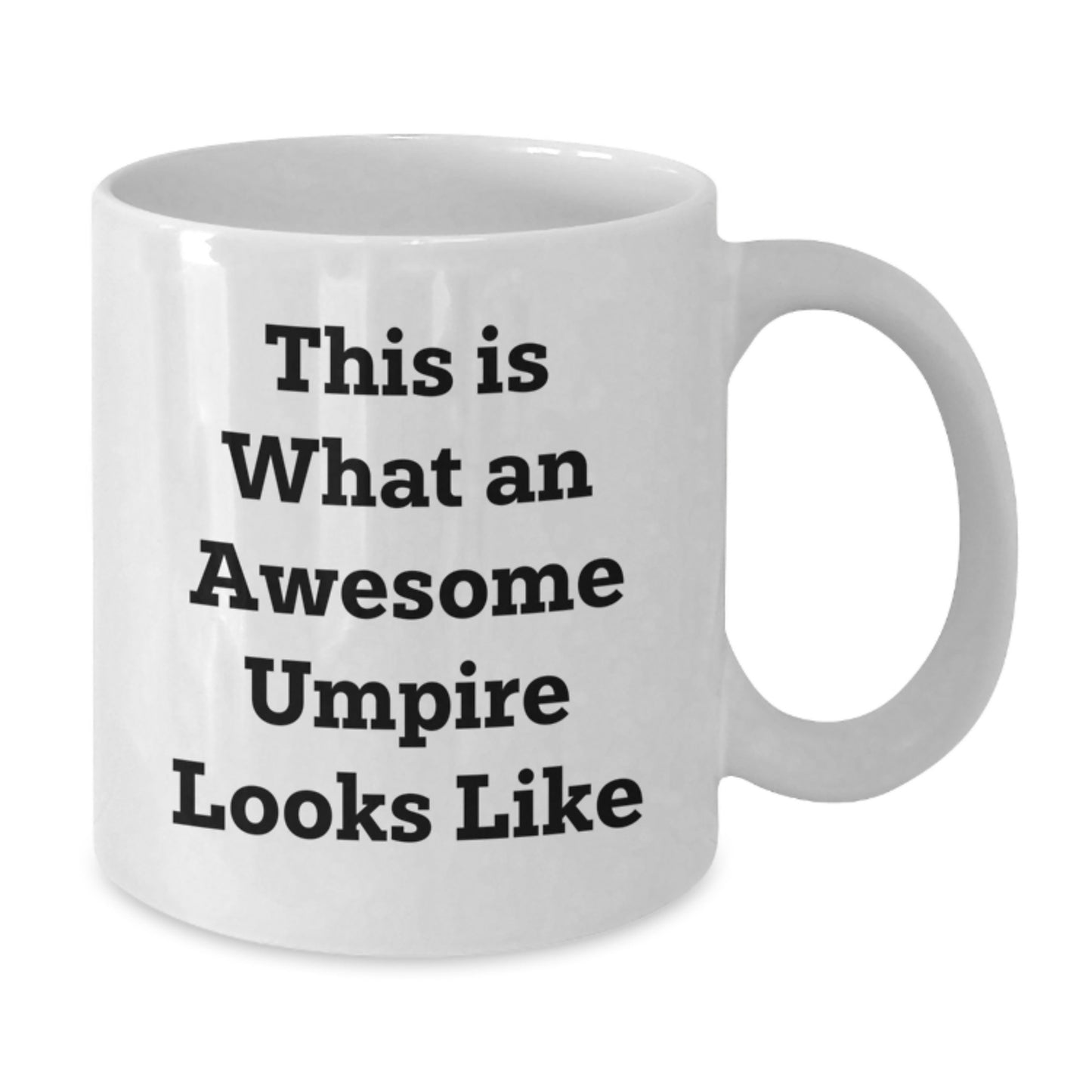 Umpire Gifts from Friends, Funny White Coffee Mug for Graduation, This Is What An Awesome Umpire Looks Like - Additional