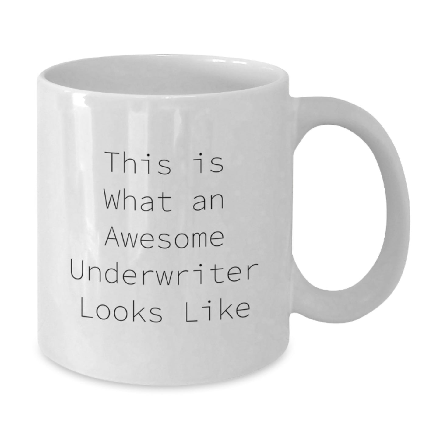 Funny Underwriter Gifts from Men - This Is What An Awesome Underwriter Looks Like White Coffee Mug for Underwriter Graduation Unique Gifts - Additional