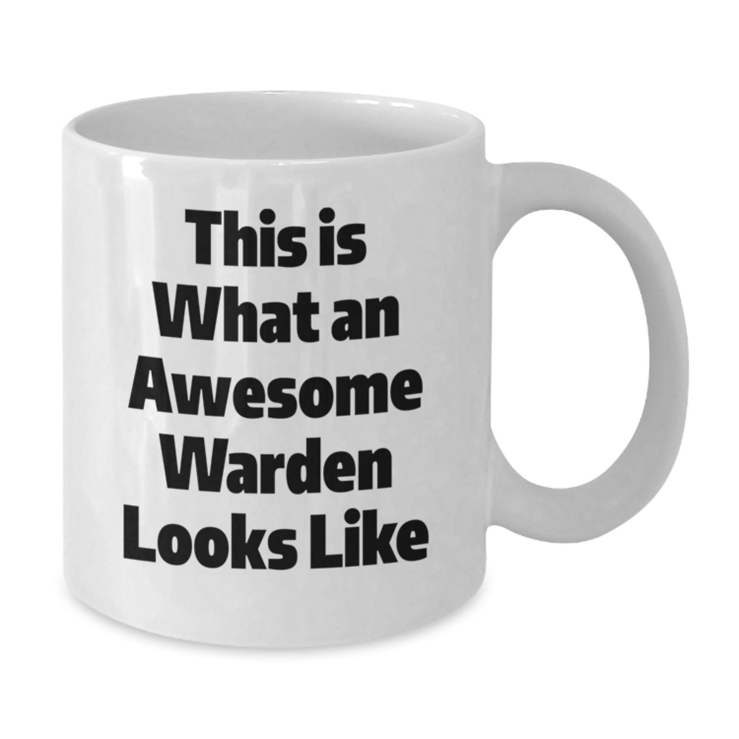 Funny Warden Gifts from Friends - This Is What An Awesome Warden Looks Like White Coffee Mug for Graduation, 11oz or 15oz, Ceramic, Microwave & Dishwasher Safe - Additional