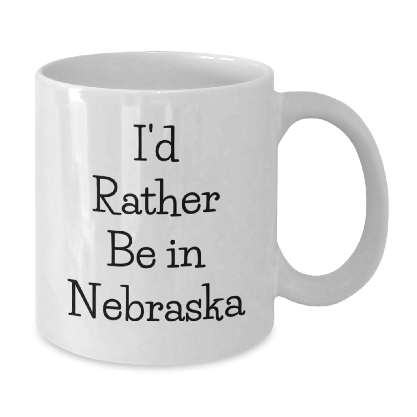 I'd Rather Be In Nebraska Funny White Coffee Mug, Gifts from Friends, Family, or Coworkers for Nebraska Lovers, Birthday Unique Gifts - Additional