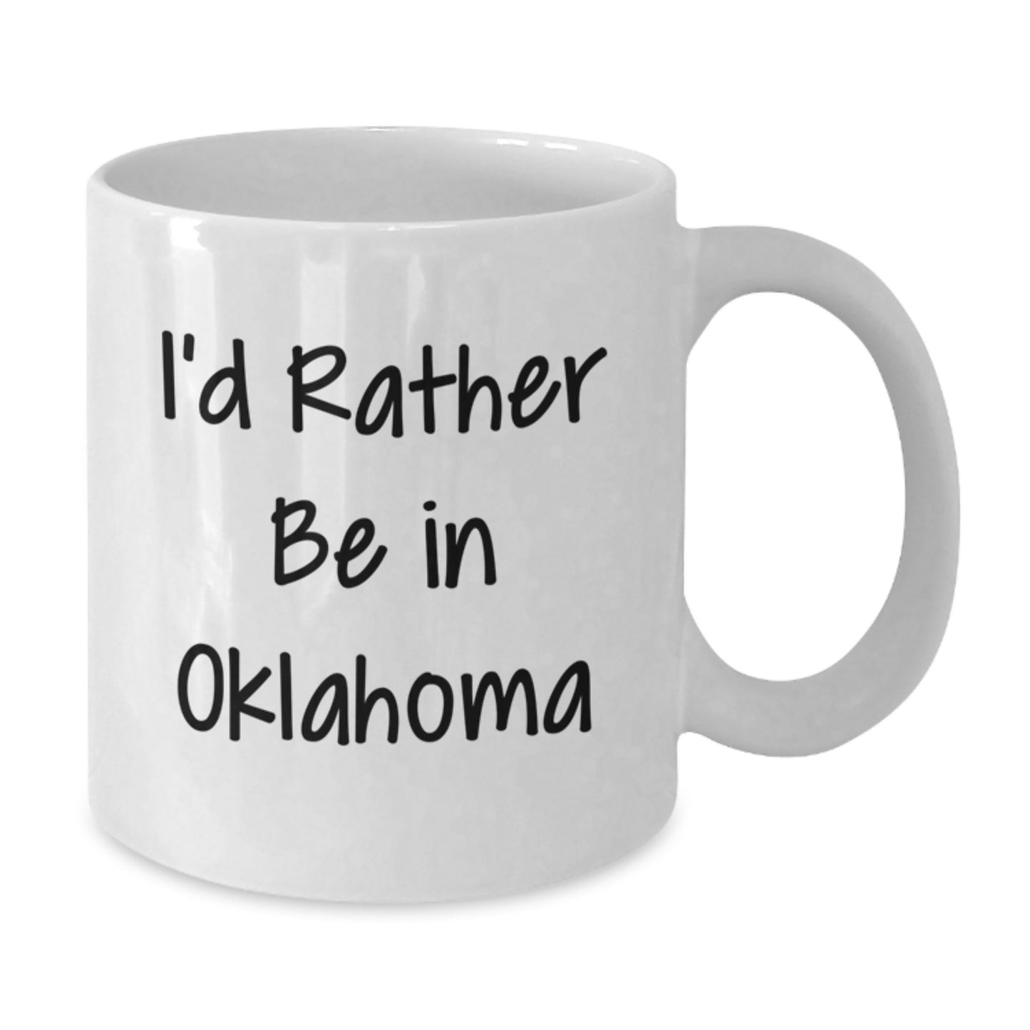 Funny Oklahoma Gifts - 'I'd Rather Be In Oklahoma' White Coffee Mug for Birthday, Unique Oklahoma Mugs from Friends, Family, and Coworkers to Oklahoma Lovers, 11oz or 15oz Capacity - Additional
