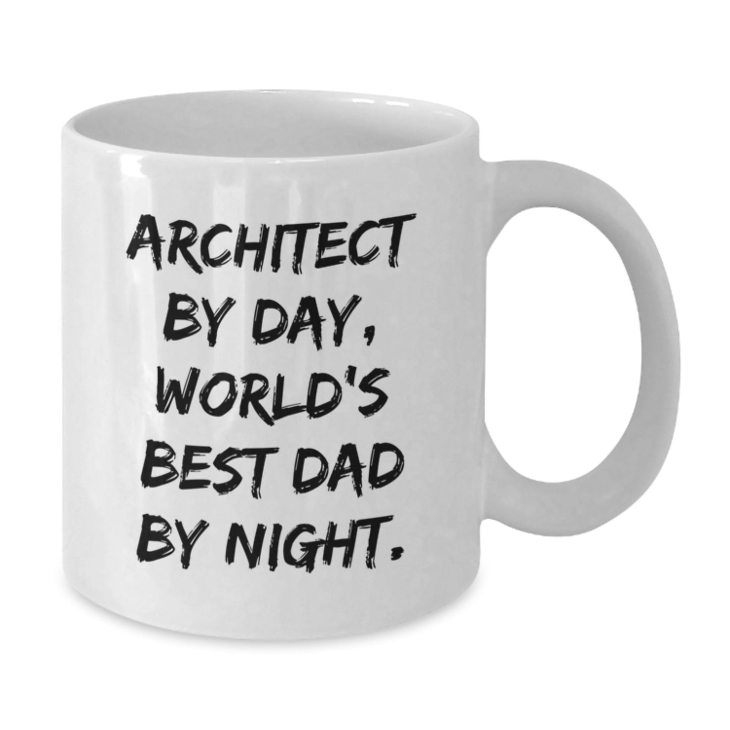 Architect Gifts for Birthday, Funny Quote White Coffee Mug, 11oz or 15oz Capacity, Gifts from Dad to Architect - Additional