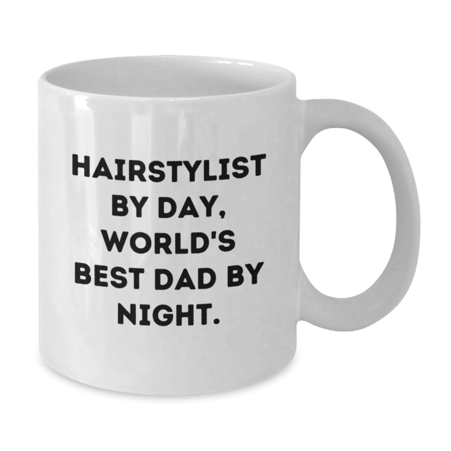 Funny Hairstylist Gifts - Hairstylist By Day, World's Best Dad By Night. White Coffee Mug for Birthday - Additional