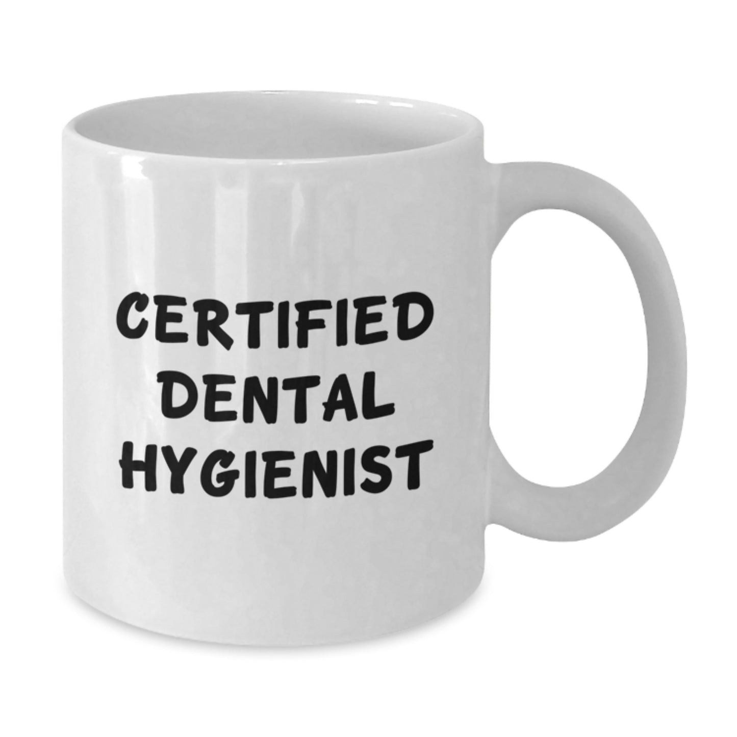Dental Hygienist Funny Gifts from Family to Fresh Grads White Coffee Mug, Certified Hygienist Quote, Unique Graduation Gifts for Women, Coworkers, Friends - Additional