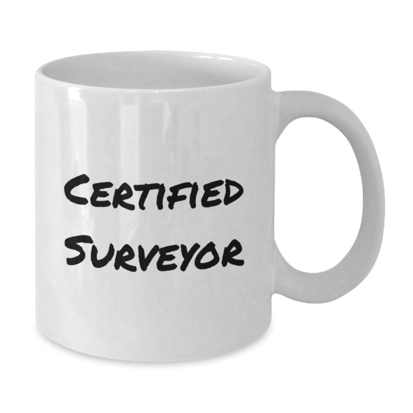 Funny Surveyor Gifts from Friends for Graduation Unique White Coffee Mugs, 'Certified Surveyor' Quote Inside, 11oz or 15oz Capacity, Ceramic, Microwave, and Dishwasher Safe - Additional