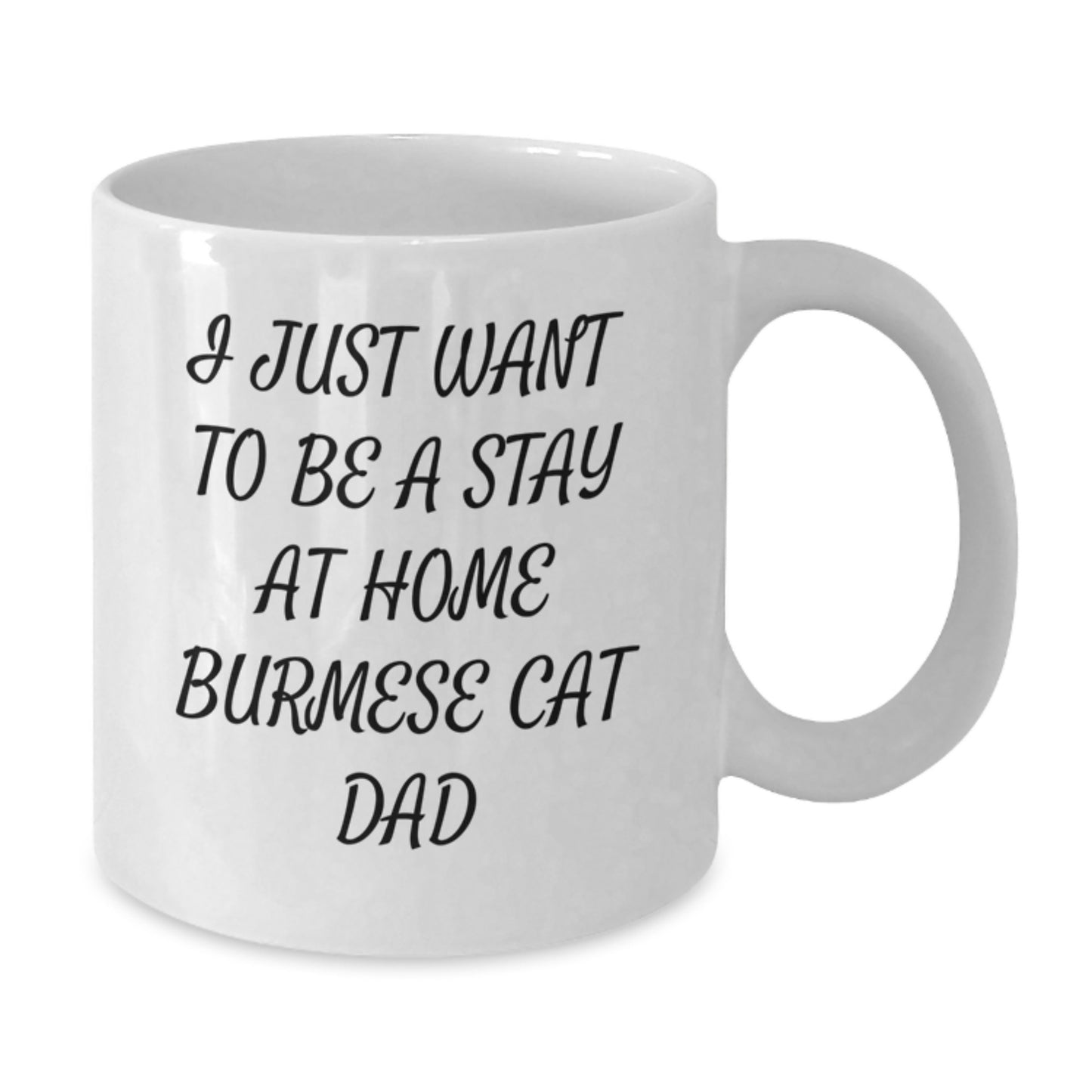 Burmese Cat Dad's Funny Quote White Coffee Mug Gifts from Family, Friends, or Coworkers for Birthday - Additional