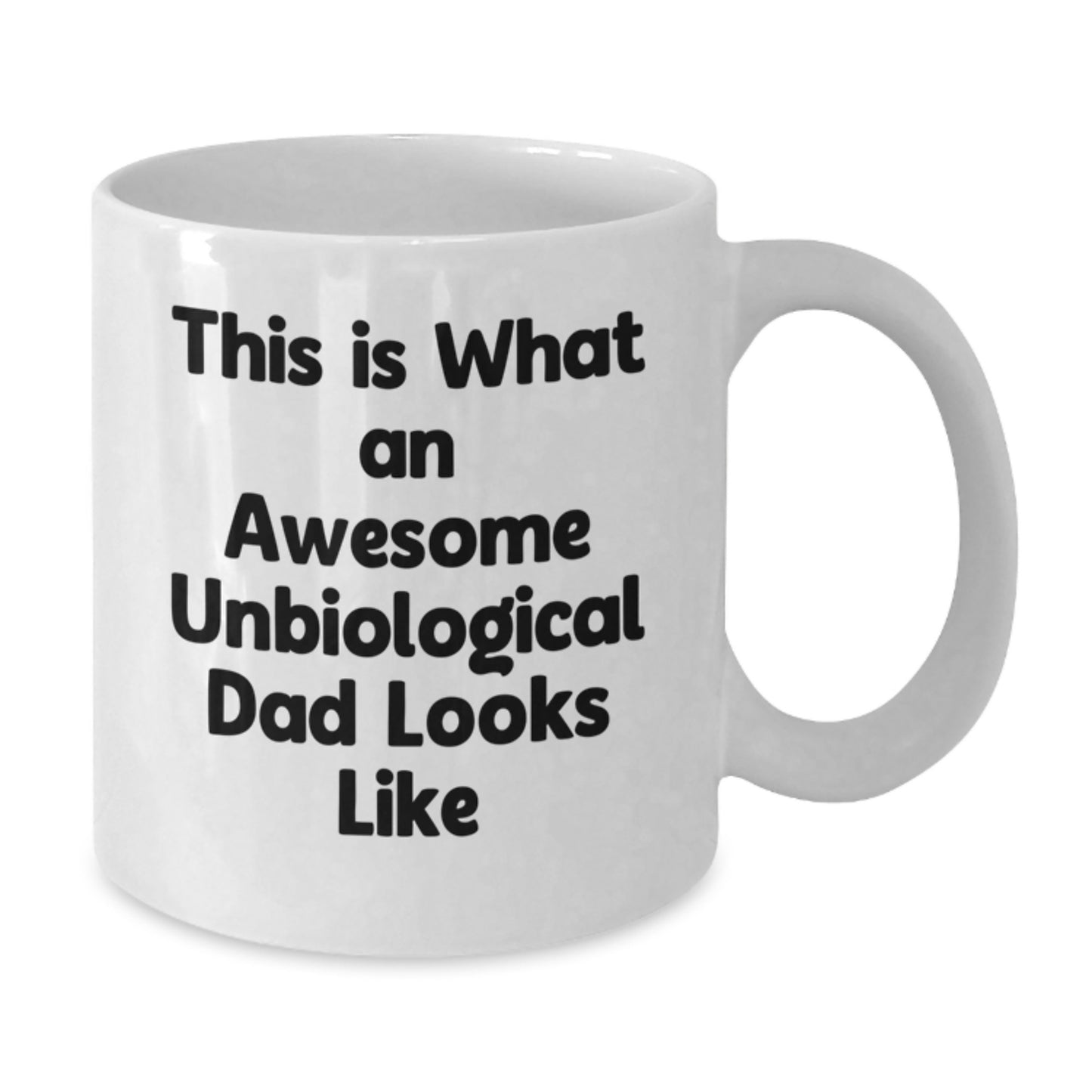 Funny Unbiological Dad Gifts from Men for Awesome Unbiological Dads on Graduation with White Coffee Mug - 'This Is What An Awesome Unbiological Dad Looks Like' - Additional