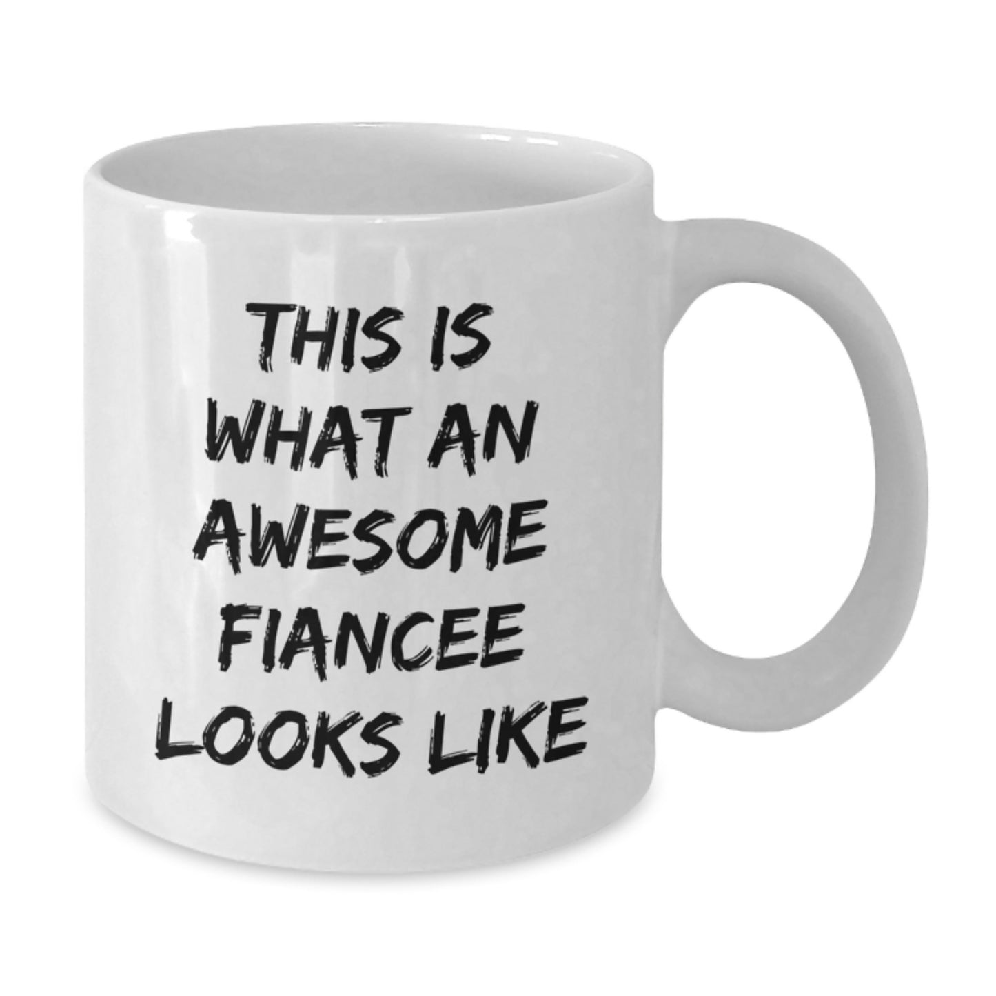 Funny Fiancee Gifts - White Coffee Mug with Quote 'This Is What An Awesome Fiancee Looks Like' from Friends, Family or Coworkers for Graduation - Additional