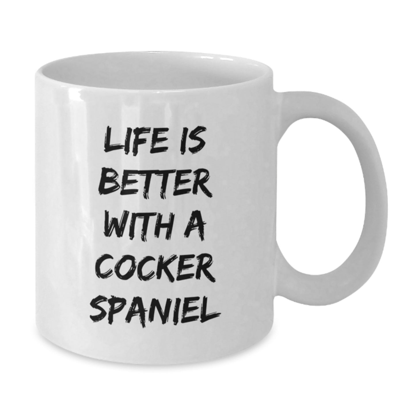 Funny Cocker Spaniel Dog Quotes Gifts for Men, Women, Friends, Family - 'Life Is Better With A Cocker Spaniel' White Coffee Mug for Graduation - Additional