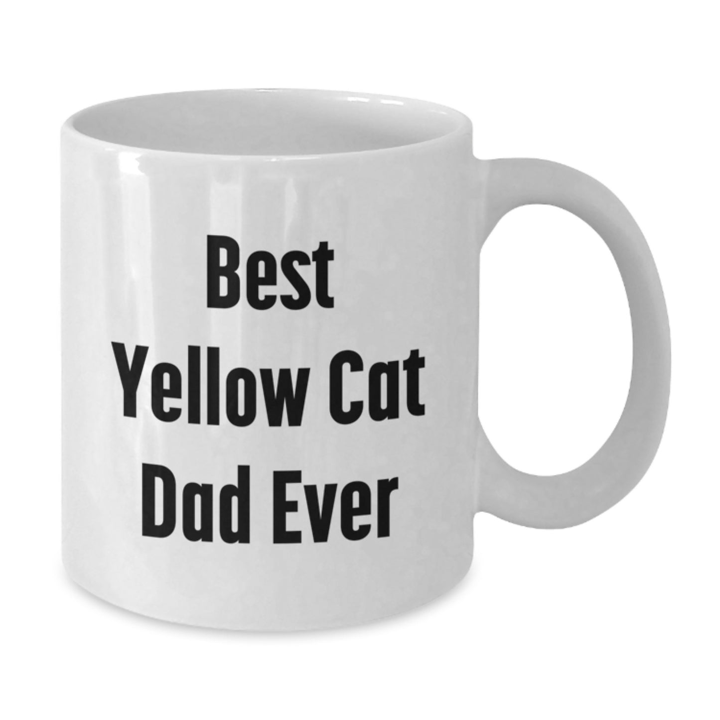 Funny Yellow Cat Dad Ever Gifts for Him on Birthday, Unique White Coffee Mug by Friends or Family - Additional