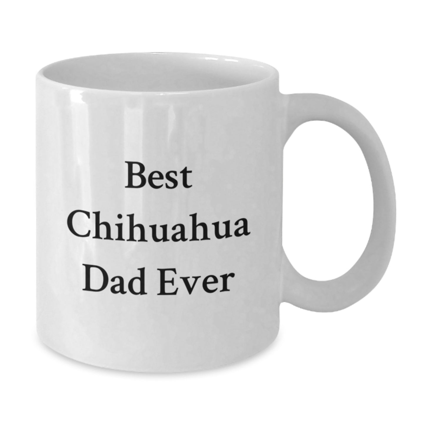 Funny Chihuahua Dad Ever Gifts for Him, White Coffee Mug for Birthday, Best Chihuahua Lover Gifts from Family, Friends, Coworkers - Additional