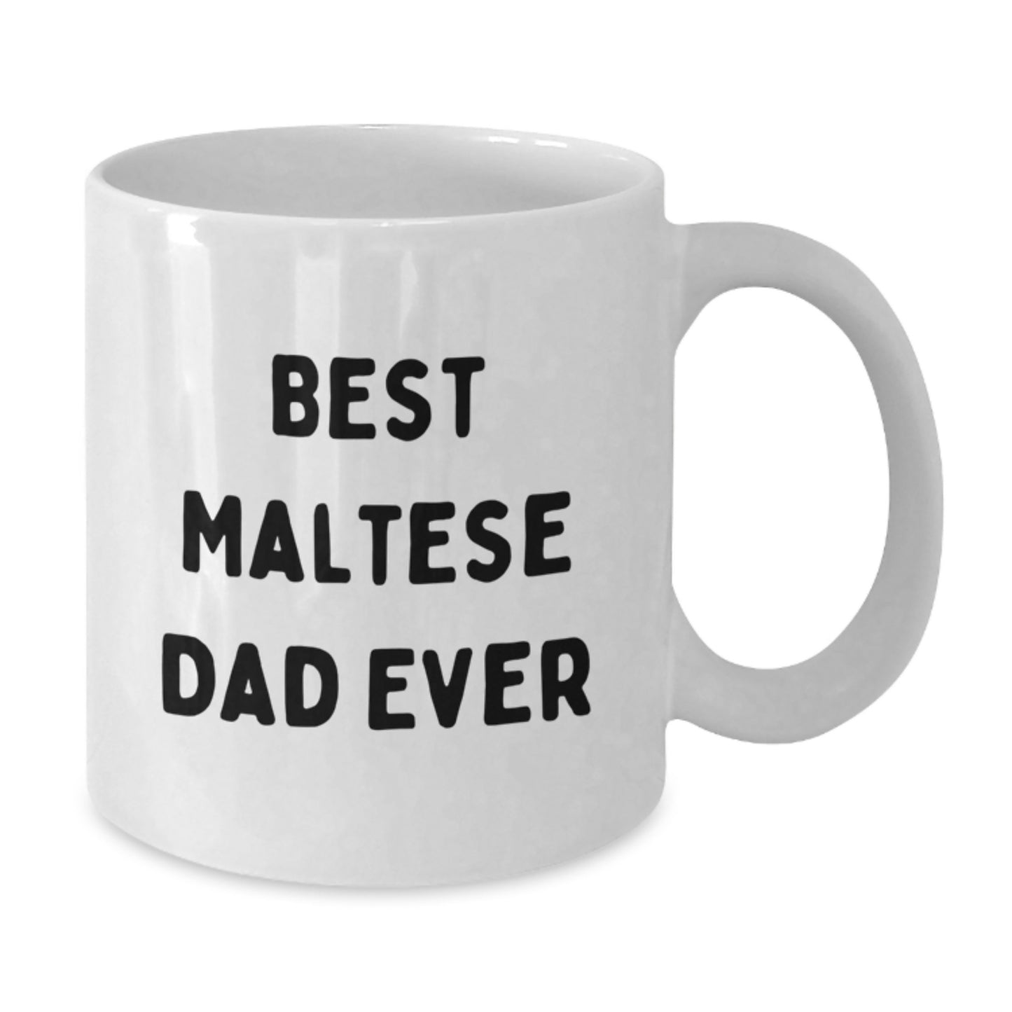 Funny Maltese Dog Gifts for Men from Best Maltese Dad Ever, White Coffee Mug for Graduation, 11oz or 15oz Capacity, Ceramic, Microwave and Dishwasher Safe - Additional