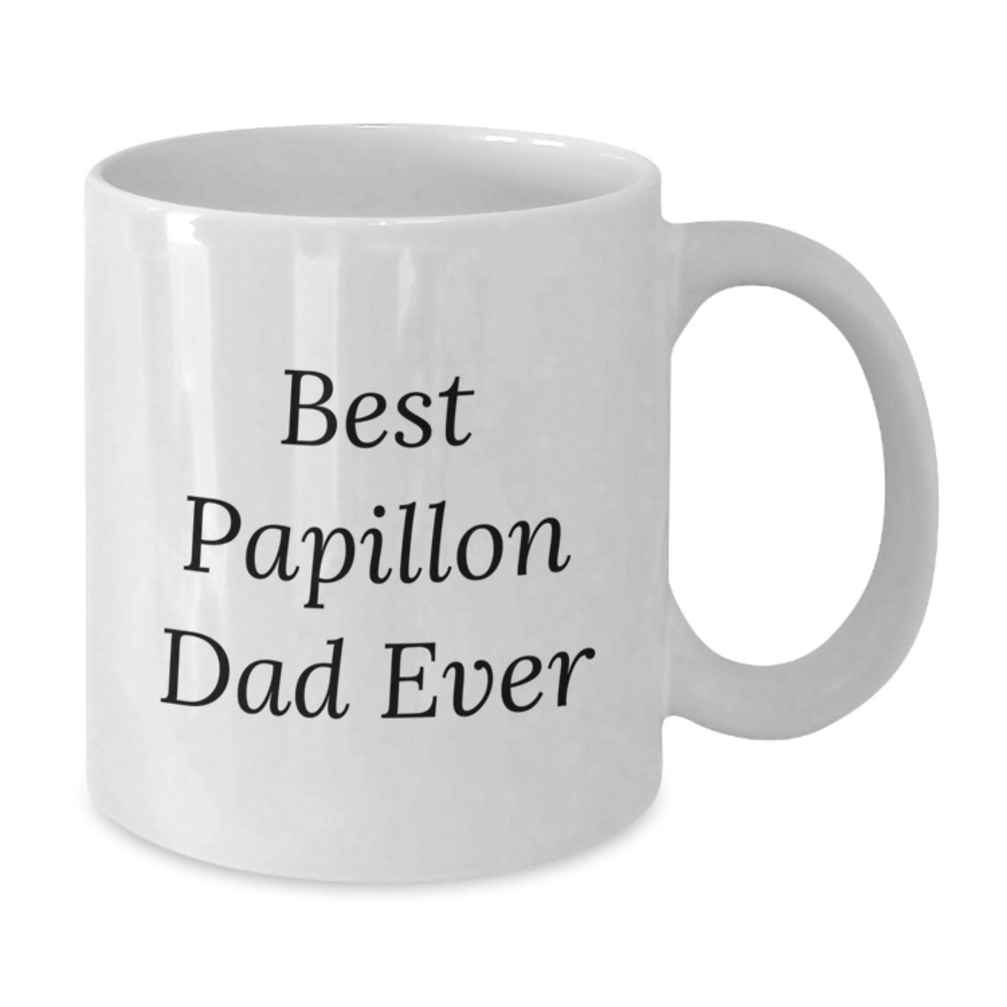 Papillon Dog Lovers Gifts Funny White Coffee Mug Best Dad Ever, Gifts from Dad to Papillon Dog for Graduation - Additional