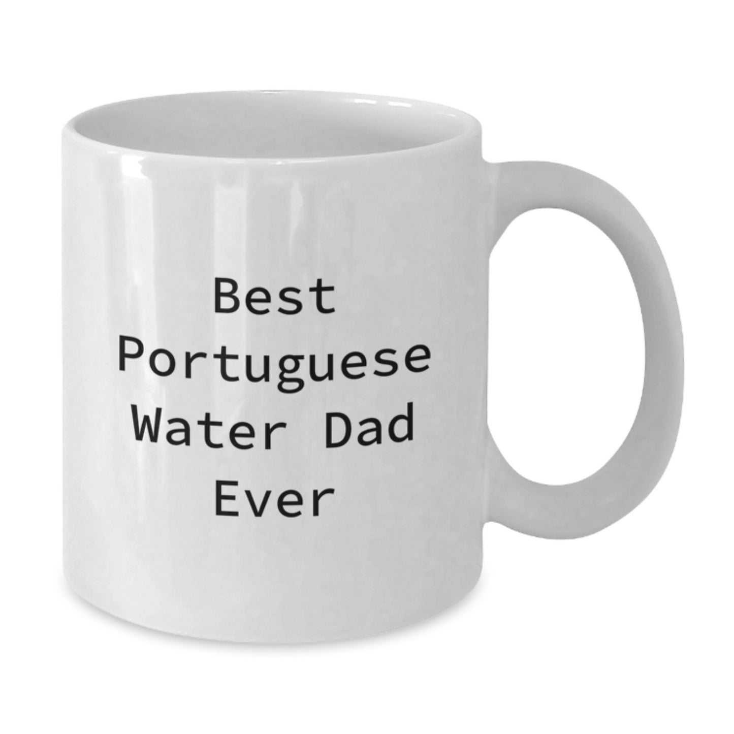 Funny Portuguese Water Dog Dad Ever White Coffee Mug, Gifts from Friends for Portuguese Water Dog Lovers, Unique Graduation Gift - Additional