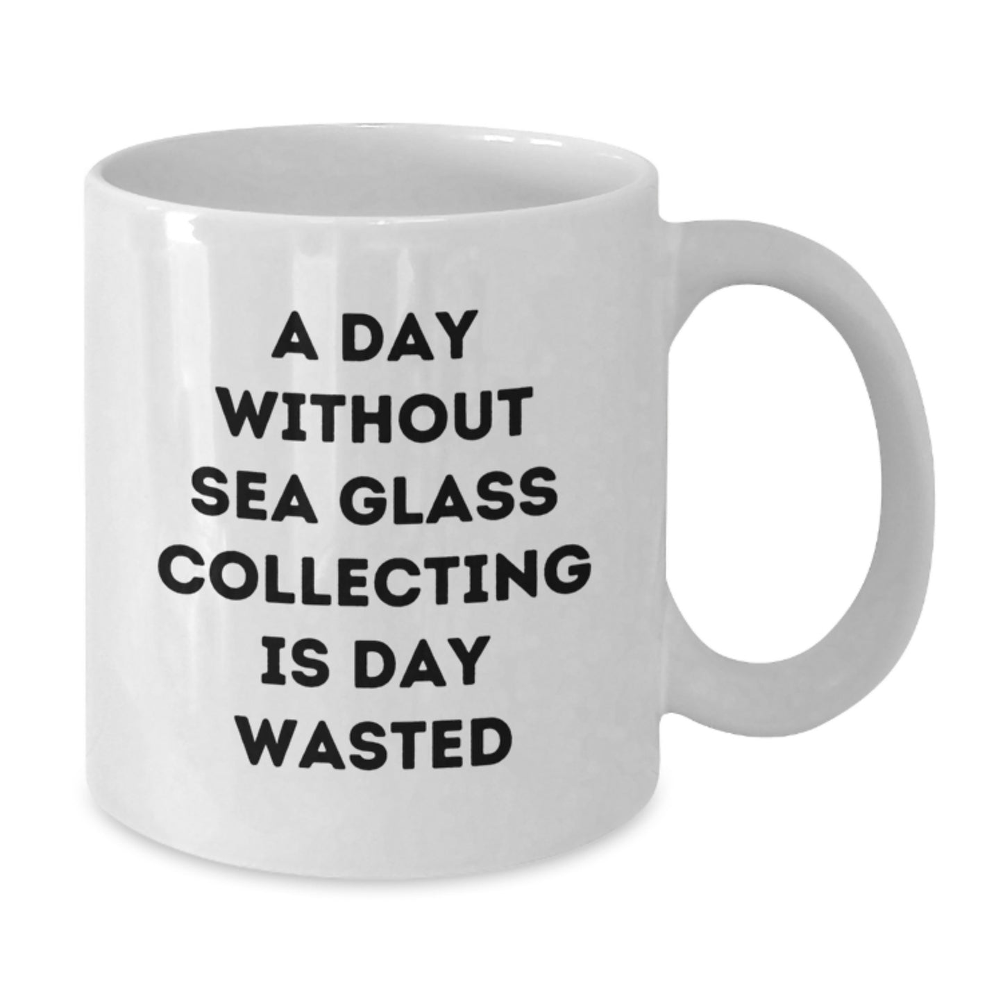 Sea Glass Collecting Enthusiasts Gifts from Friends, Funny White Coffee Mug for Birthday, A Day Without Sea Glass Collecting Is Day Wasted, Perfect for Men or Women - Additional