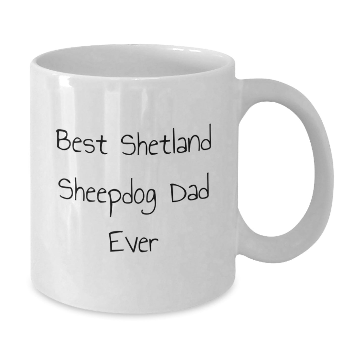 Shetland Sheepdog Dad Ever Funny Gifts for Men from Family, White Coffee Mug for Shetland Sheepdog Lovers, Graduation Unique Gifts - Additional