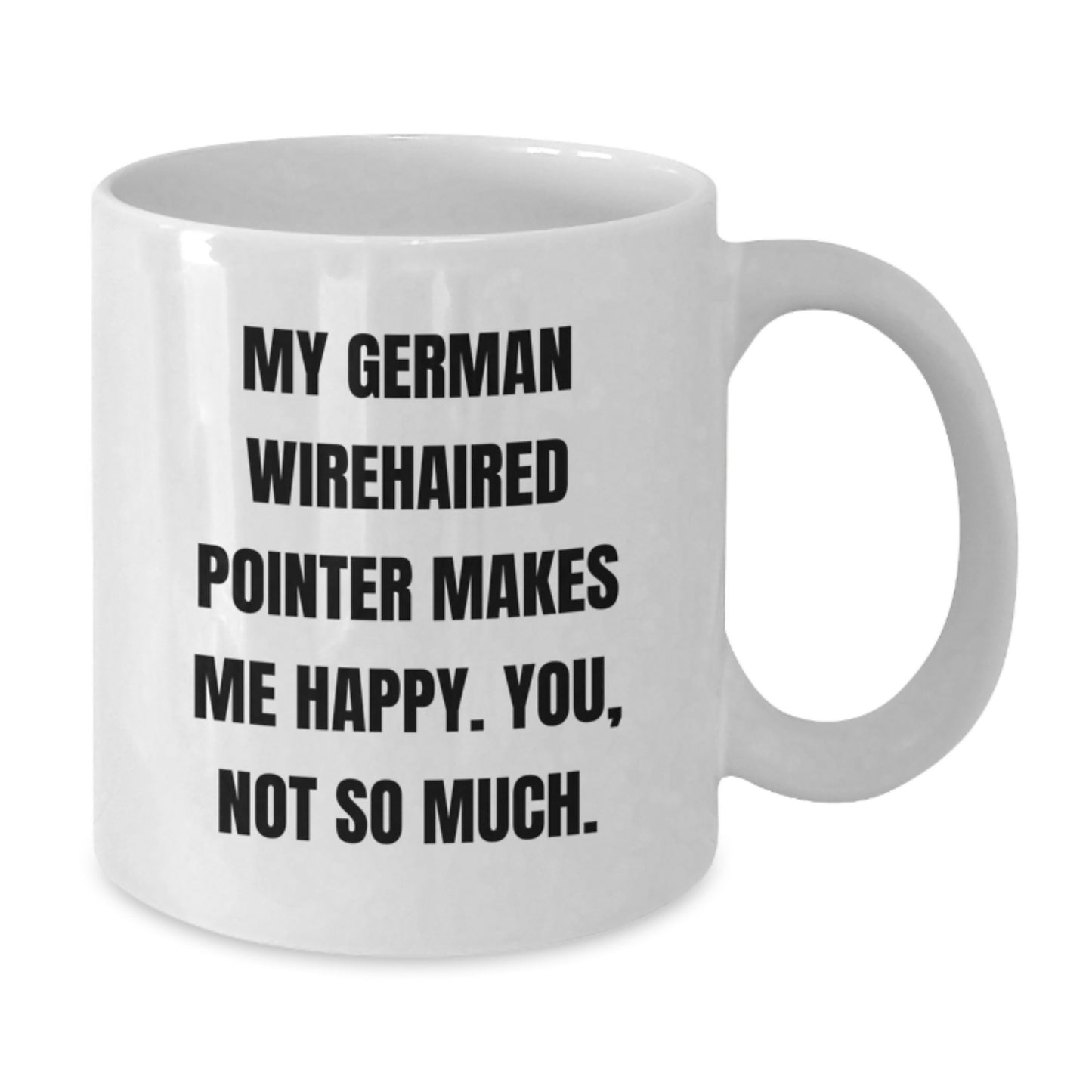 German Wirehaired Pointer Dog Gifts, Funny Quote Coffee Mug, Gifts from Men to Friends, Perfect Birthday Unique Gifts for German Wirehaired Pointer Dog Lovers, 11oz White Ceramic Mug - Additional
