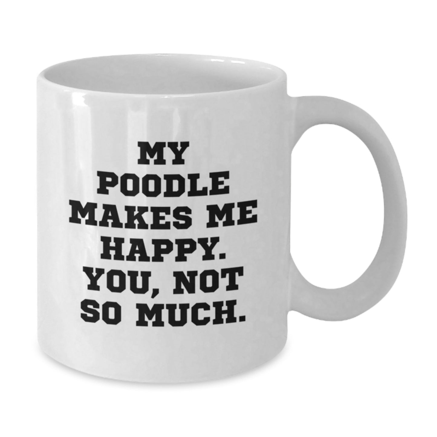 Poodle Dog Lovers Funny Gifts from Friends for Happy Birthday Unique White Coffee Mug - Additional