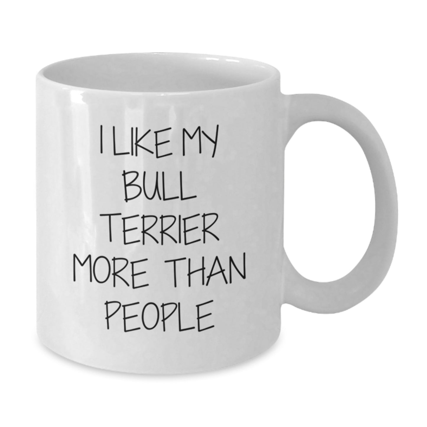 Funny Bull Terrier Dog Lover Gifts from Friends for Graduation Unique White Coffee Mugs 'I Like My Bull Terrier More Than People' - Additional