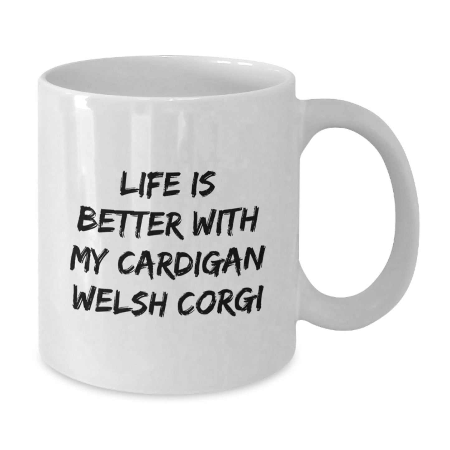 Funny Cardigan Welsh Corgi Dog Gifts from Friends for Birthday Mornings with 'Life Is Better With My Cardigan Welsh Corgi' White Coffee Mug, 11oz or 15oz - Additional