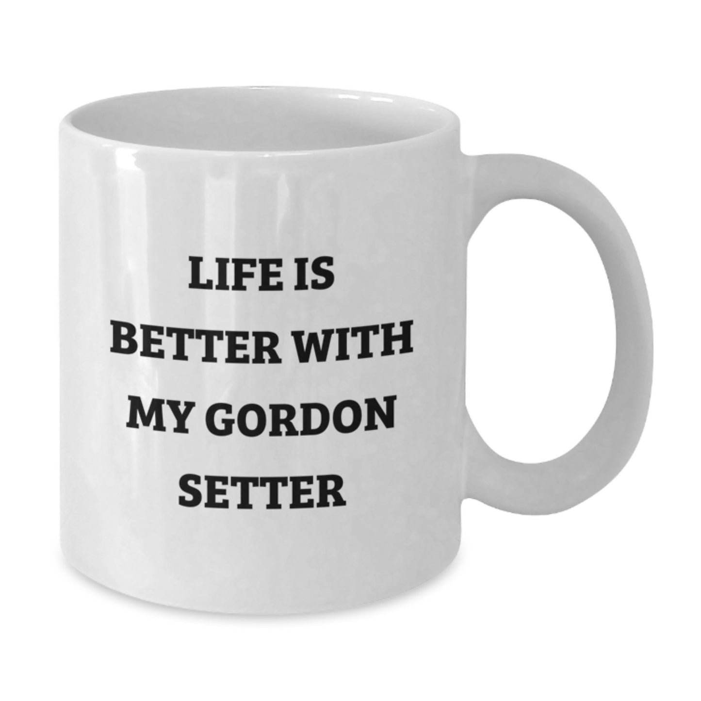 Funny Gordon Setter Dog Gifts for Men from Women, White Coffee Mug for Birthday - Life Is Better With My Gordon Setter - Additional