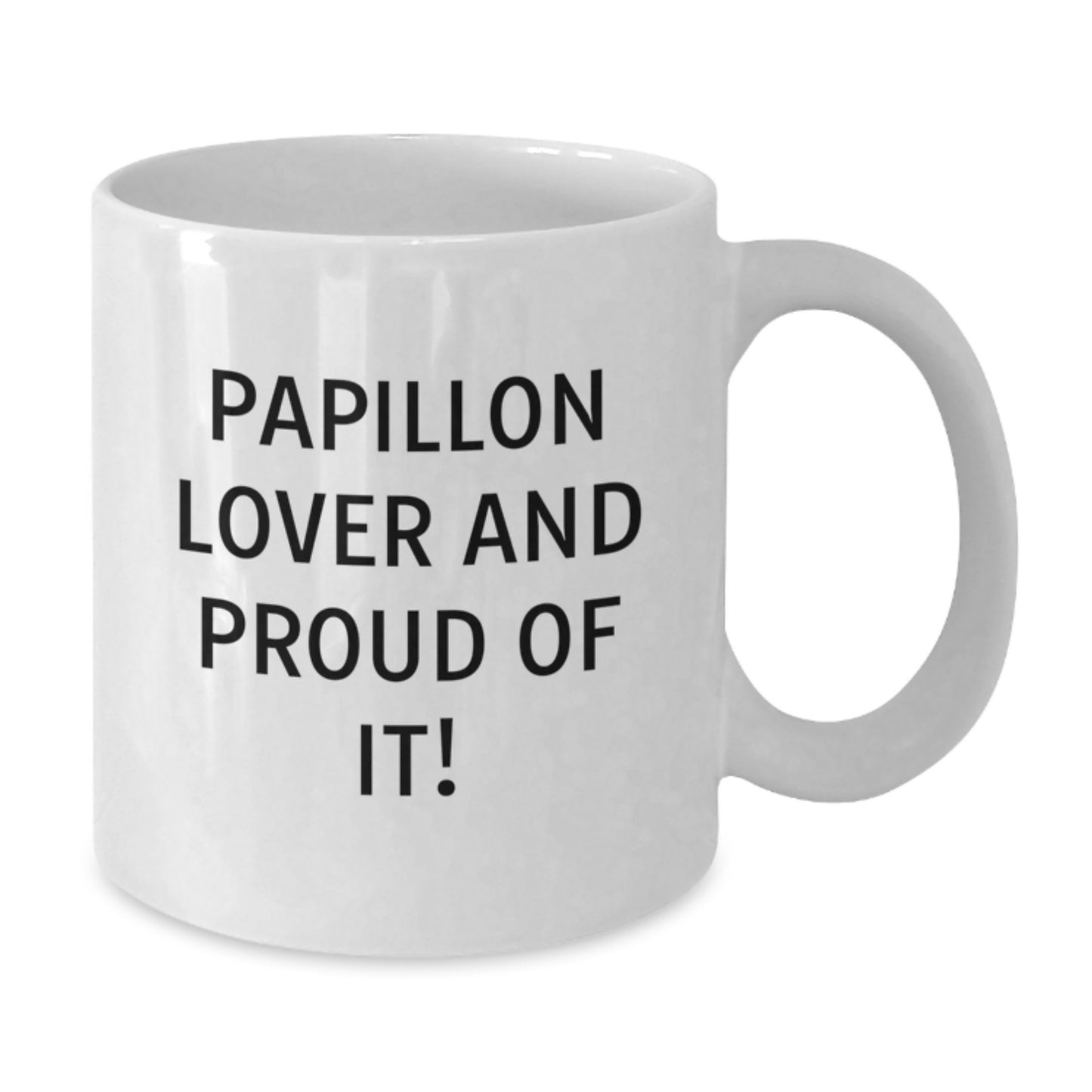 Papillon Dog Lovers Gifts from Friends Unique Birthday White Coffee Mugs, 'Papillon Lover And Proud Of It!' Funny Quote for Papillon Dog Enthusiasts Gifts for Women, Men, or Family - Additional